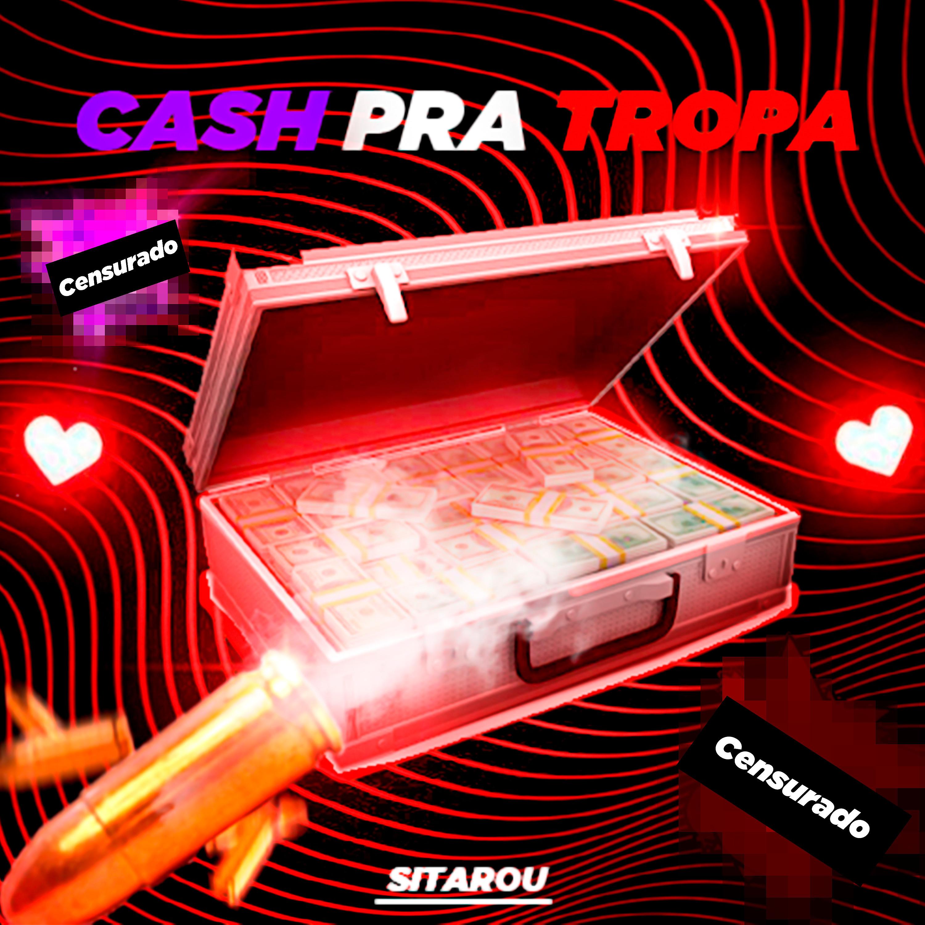 Постер альбома Cash pra Tropa