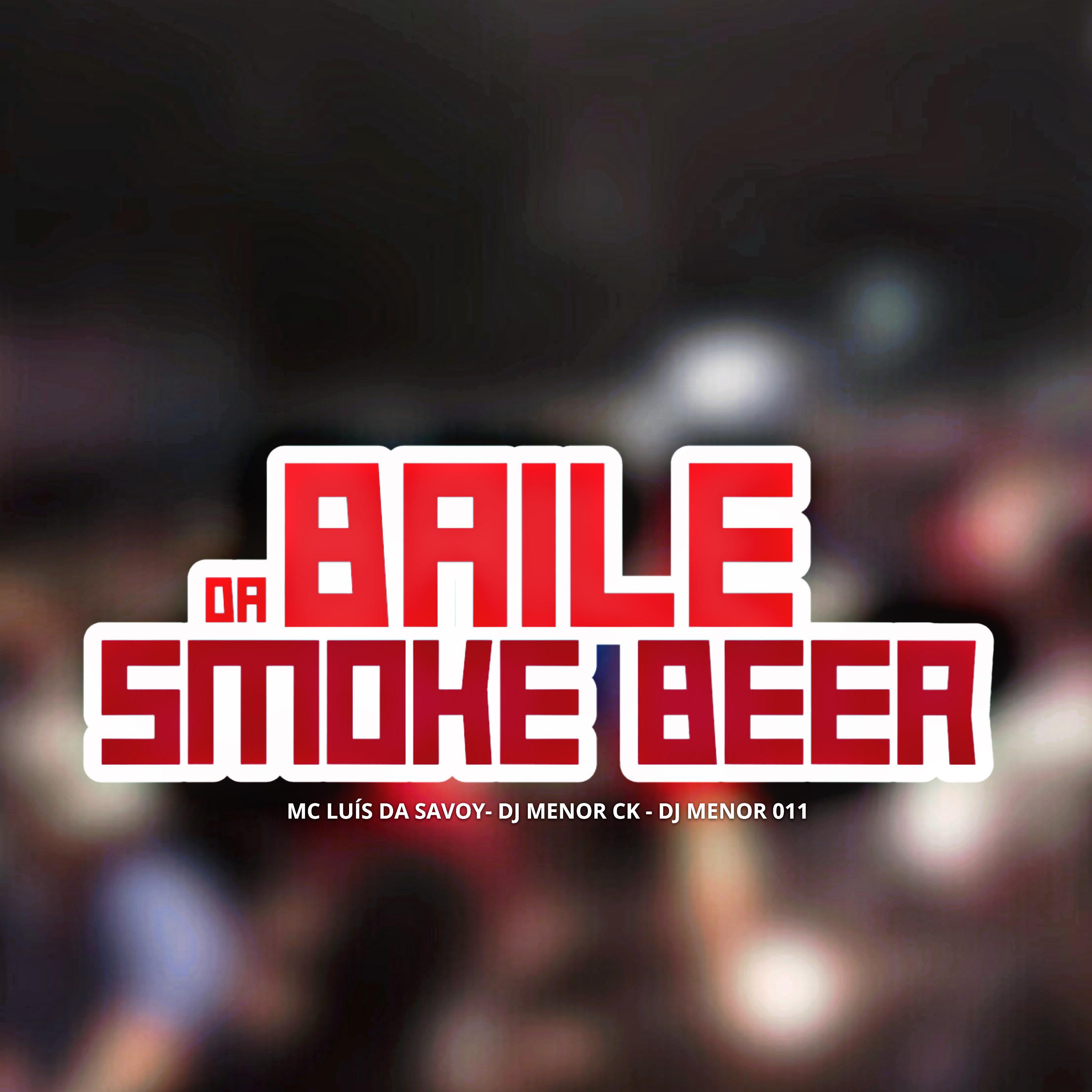 Постер альбома Baile da Smoke Beer
