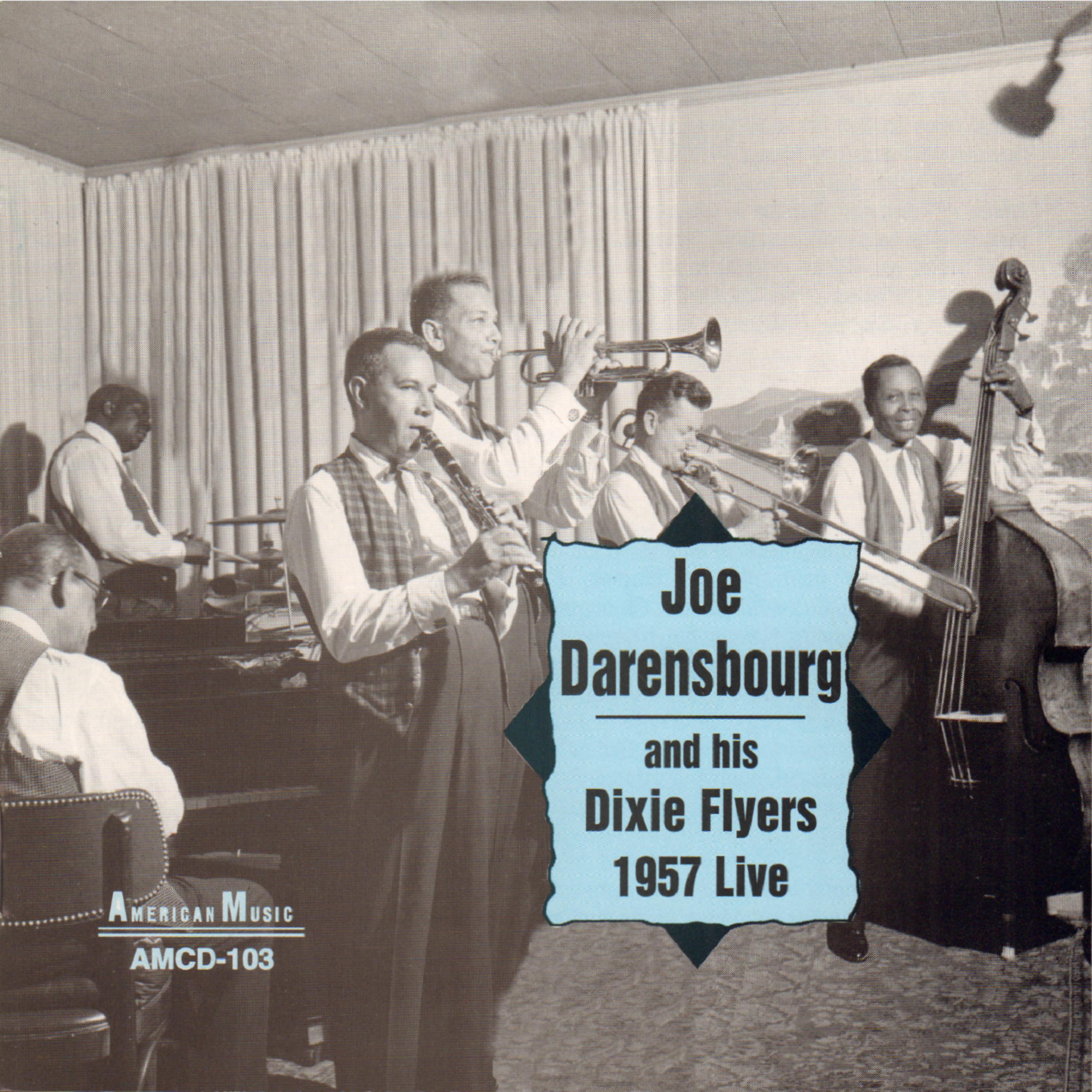 Постер альбома Joe Darensbourg and His Dixie Flyers 1957 Live
