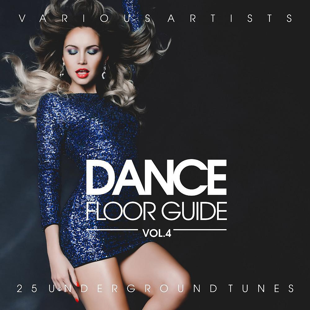 Постер альбома Dance Floor Guide (25 Underground Tunes), Vol. 4