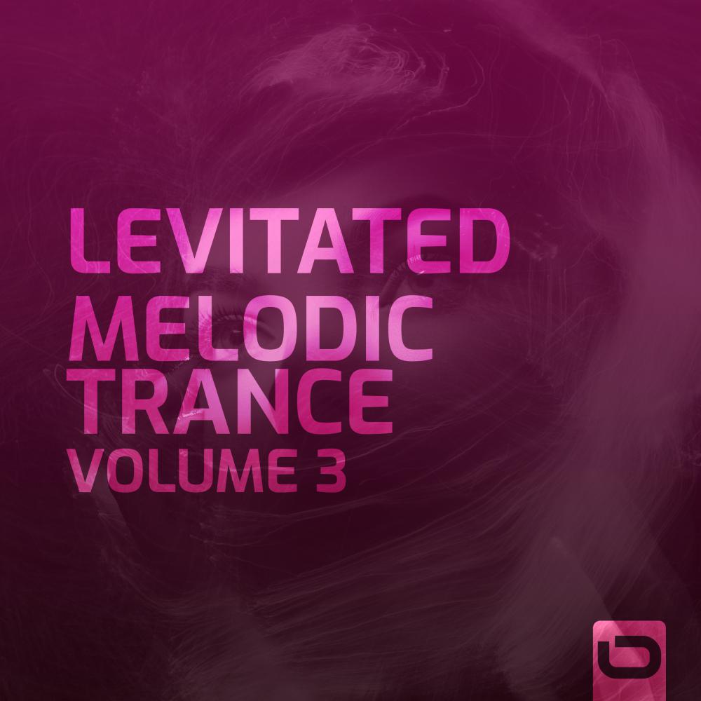 Постер альбома Levitated - Melodic Trance, Vol. 3