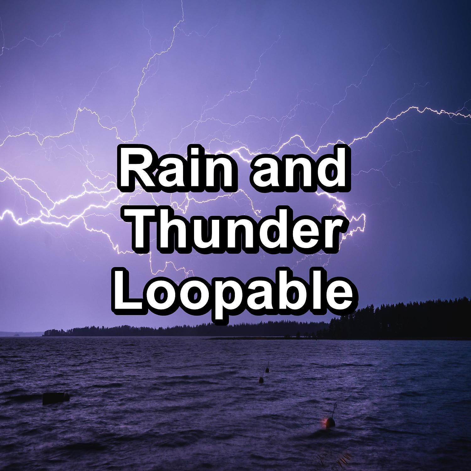 Постер альбома Rain and Thunder Loopable