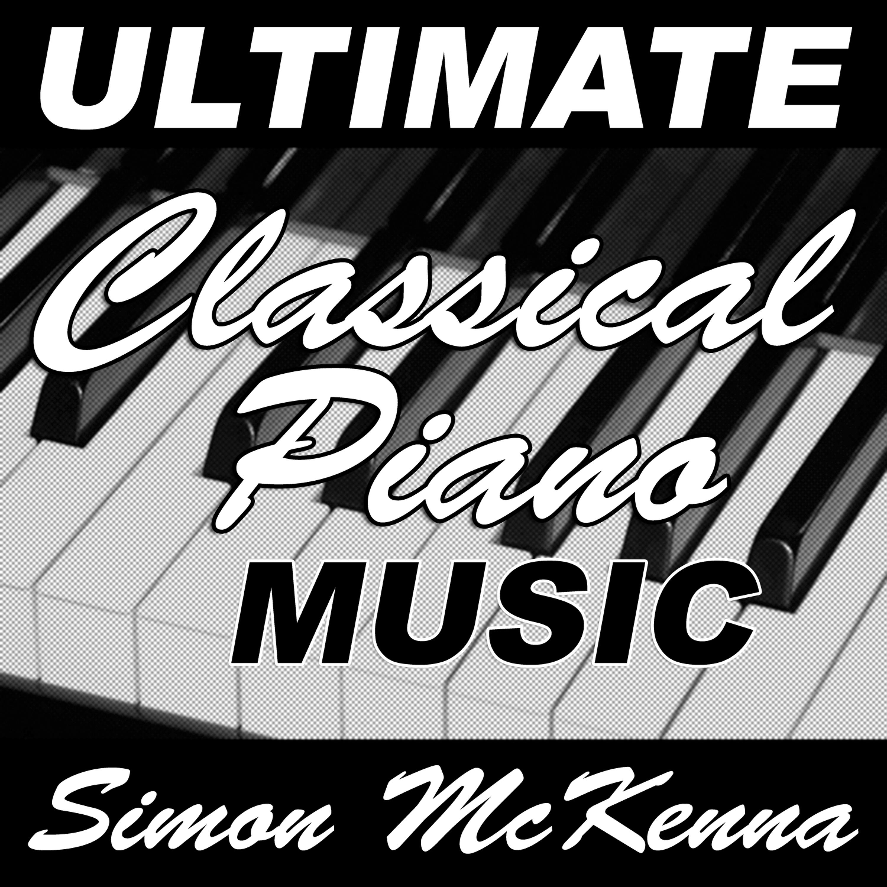 Постер альбома Ultimate Classical Piano Music