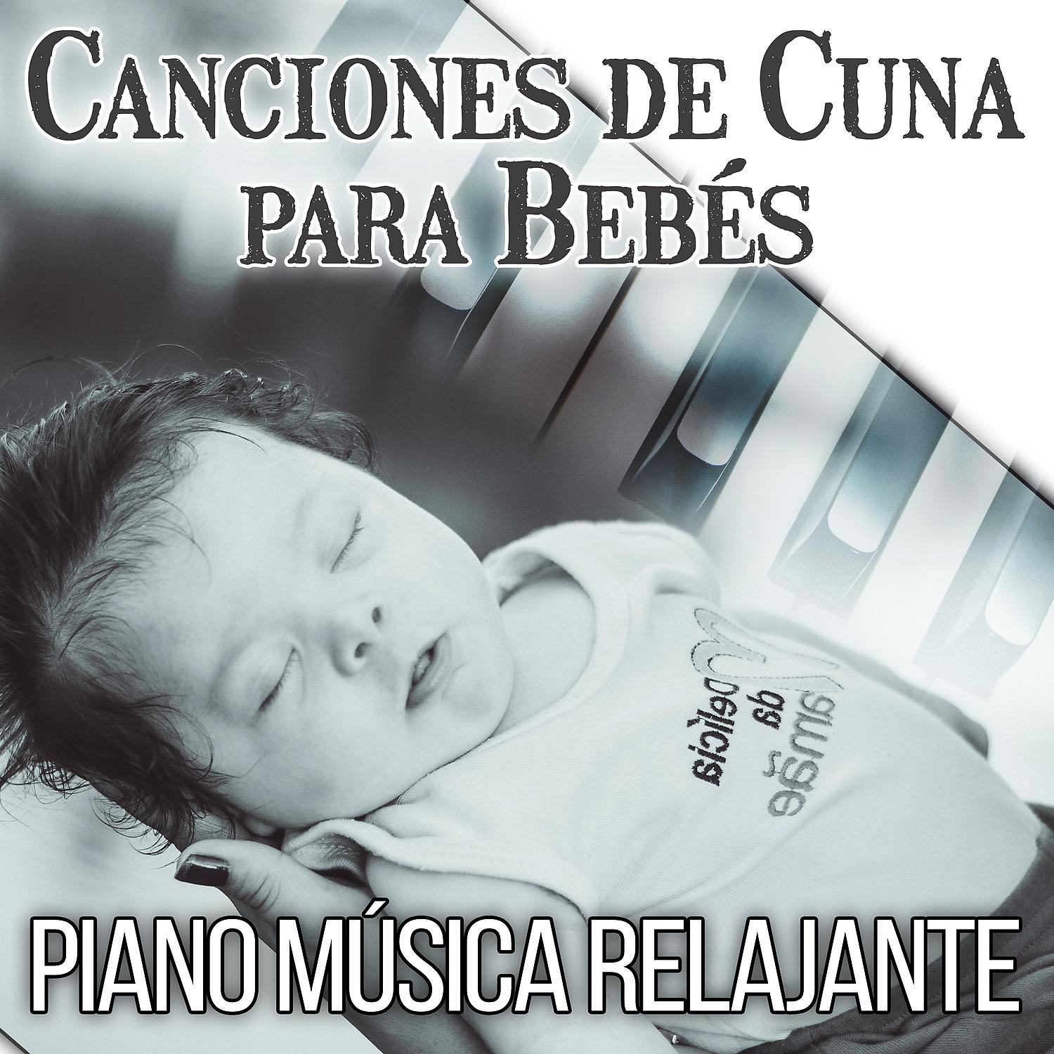 Постер альбома Canciones de Cuna para Bebés - Piano Música Relajante, Dulces Melodías para las Pequeñas, La Relajación y Tranquilidad del Niño, Smooth Jazz Piano Clásico