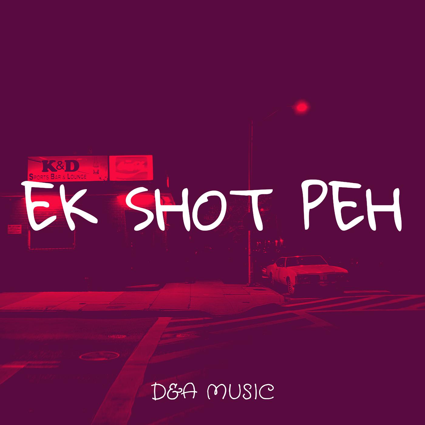 Постер альбома Ek Shot Peh