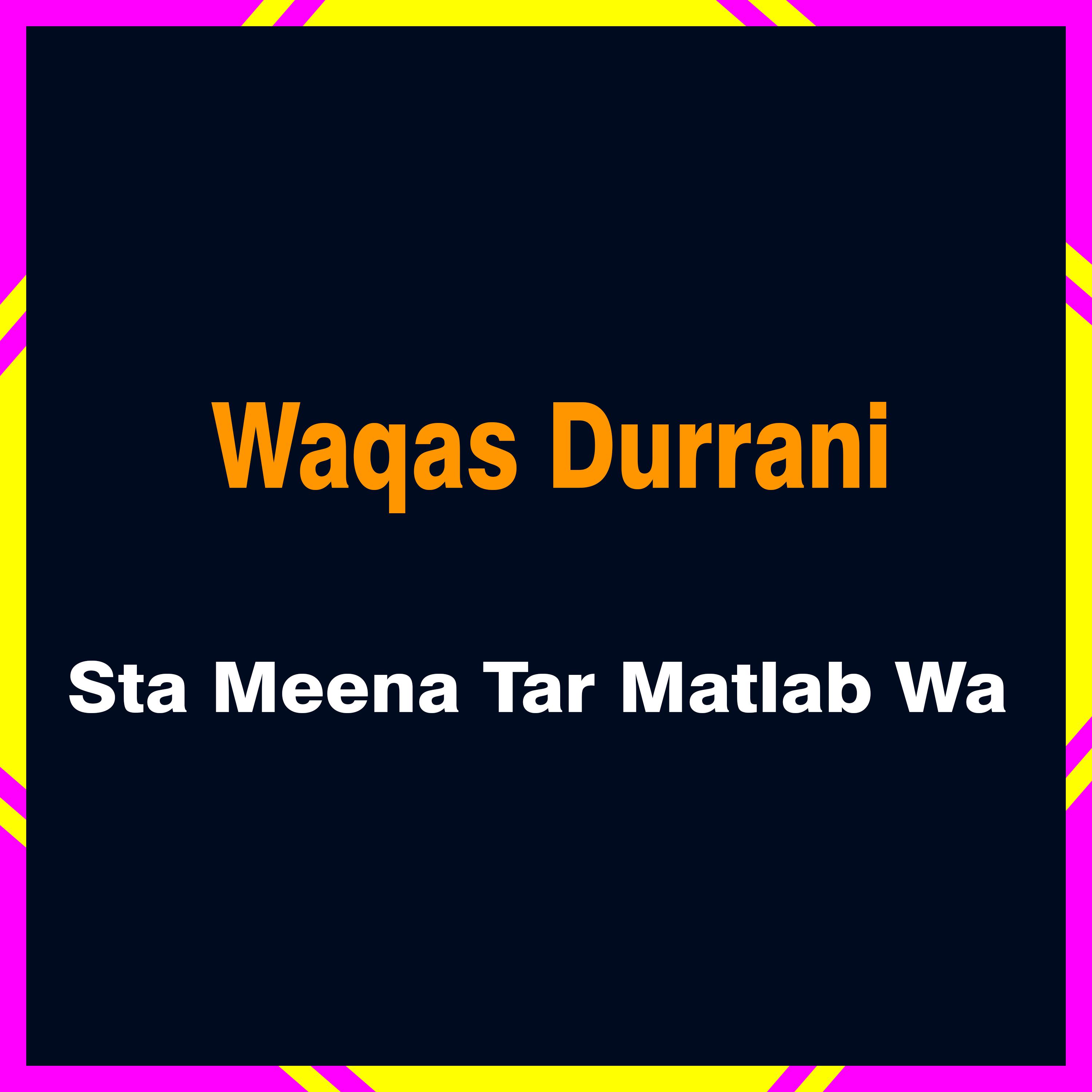 Постер альбома Sta Meena Tar Matlab Wa