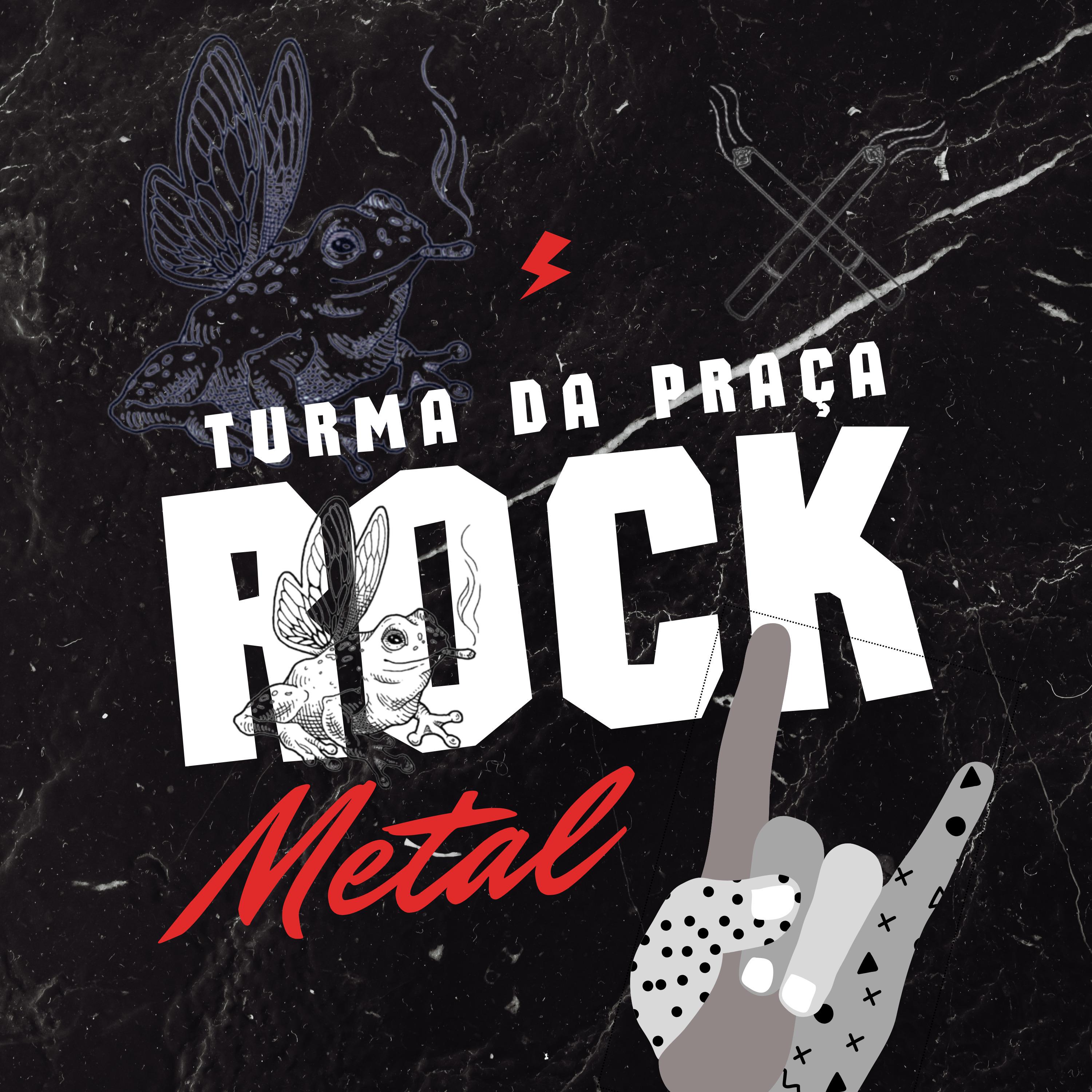 Постер альбома Metal Rock - Turma da Praça
