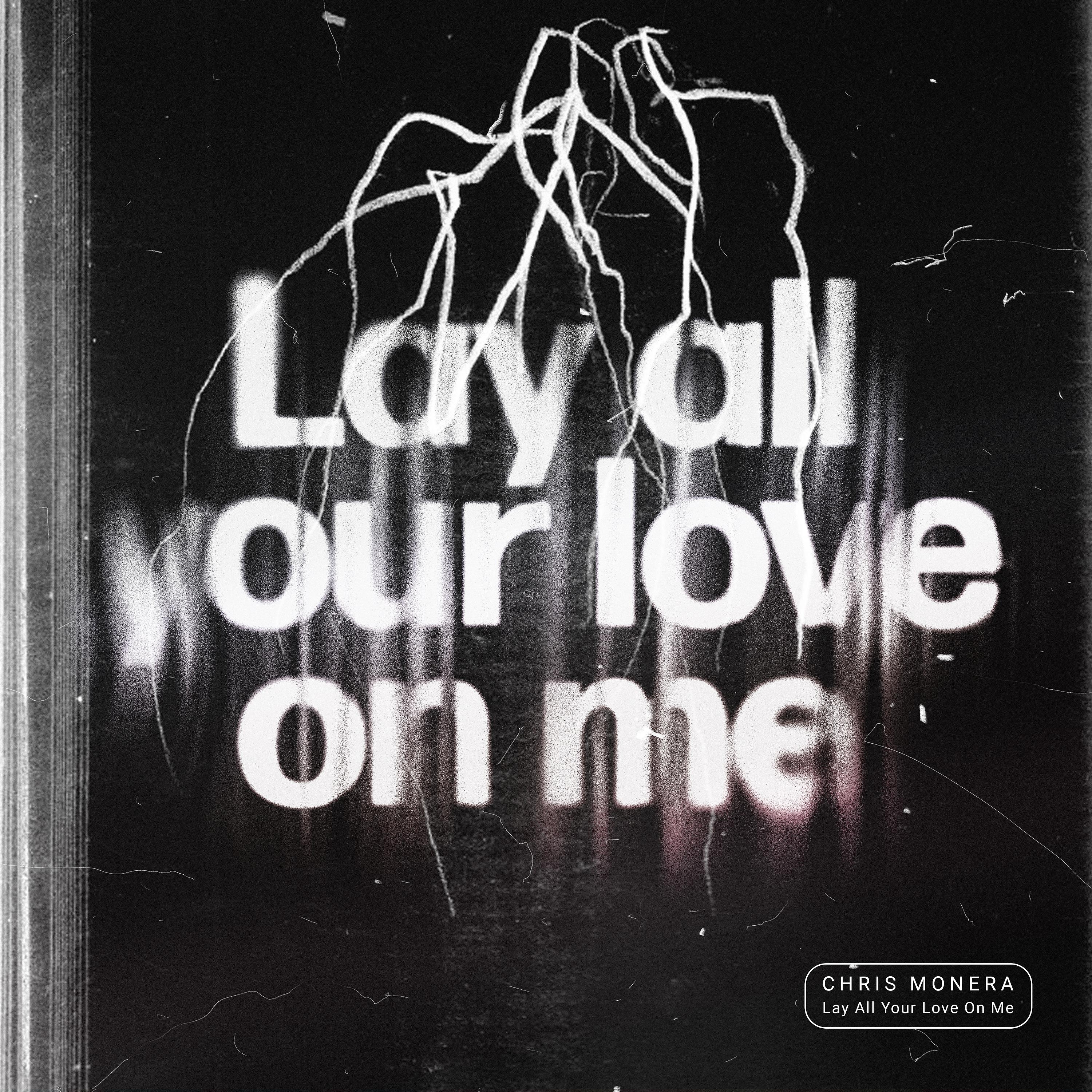 Постер альбома Lay All Your Love On Me