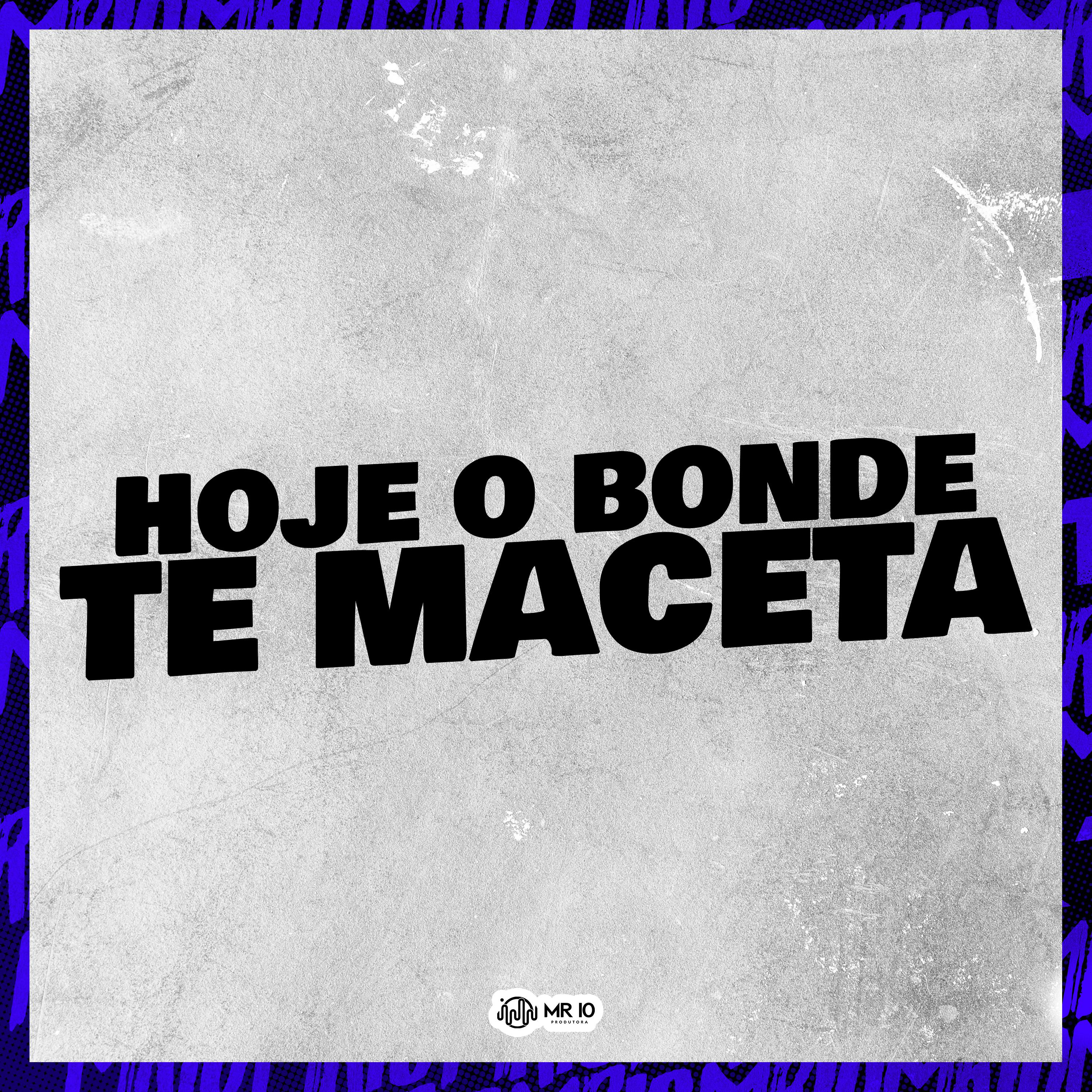 Постер альбома Hoje o Bonde Te Maceta