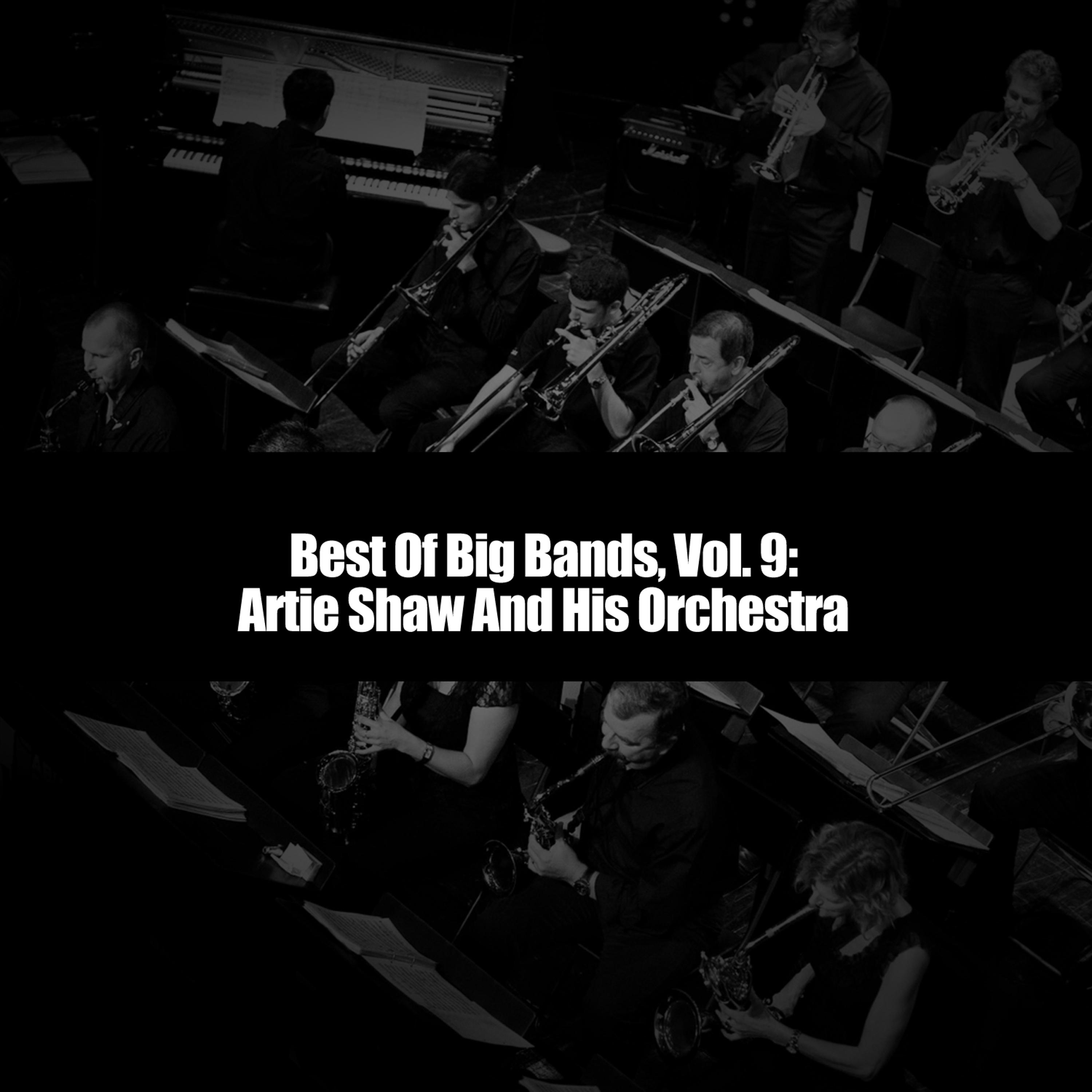 Постер альбома Best of the Big Bands, Vol. 9: Artie Shaw and His Orchestra & Gramercy Five