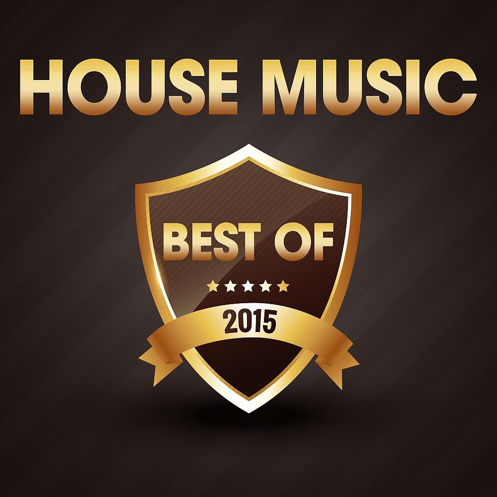 Постер альбома House Music - The Best of 2015