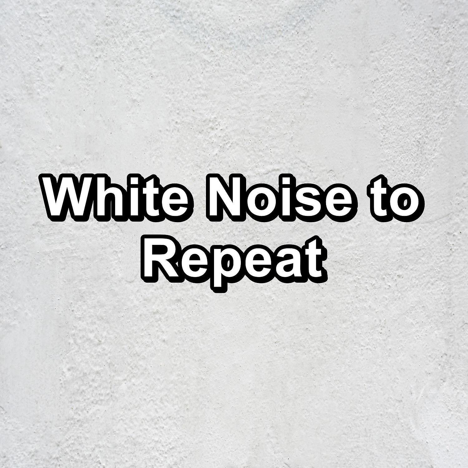 Постер альбома White Noise to Repeat