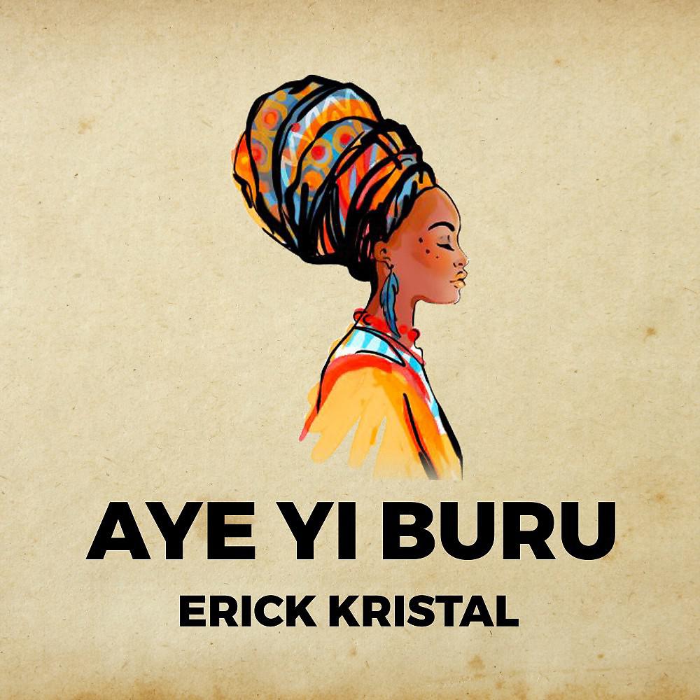 Постер альбома Ayé Yi Buru