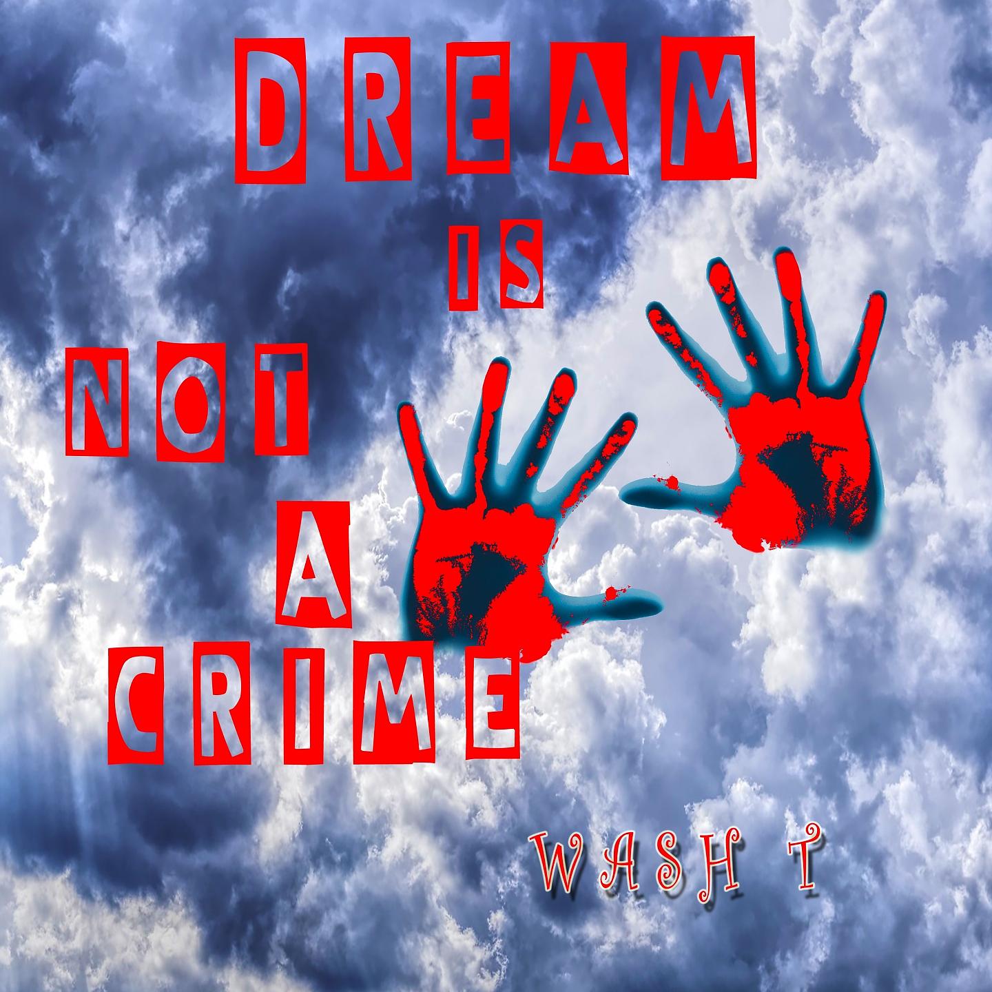 Постер альбома Dream is not a crime