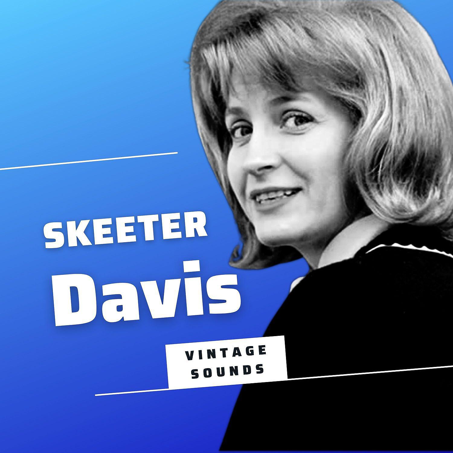 Постер альбома Skeeter Davis - Vintage Sounds