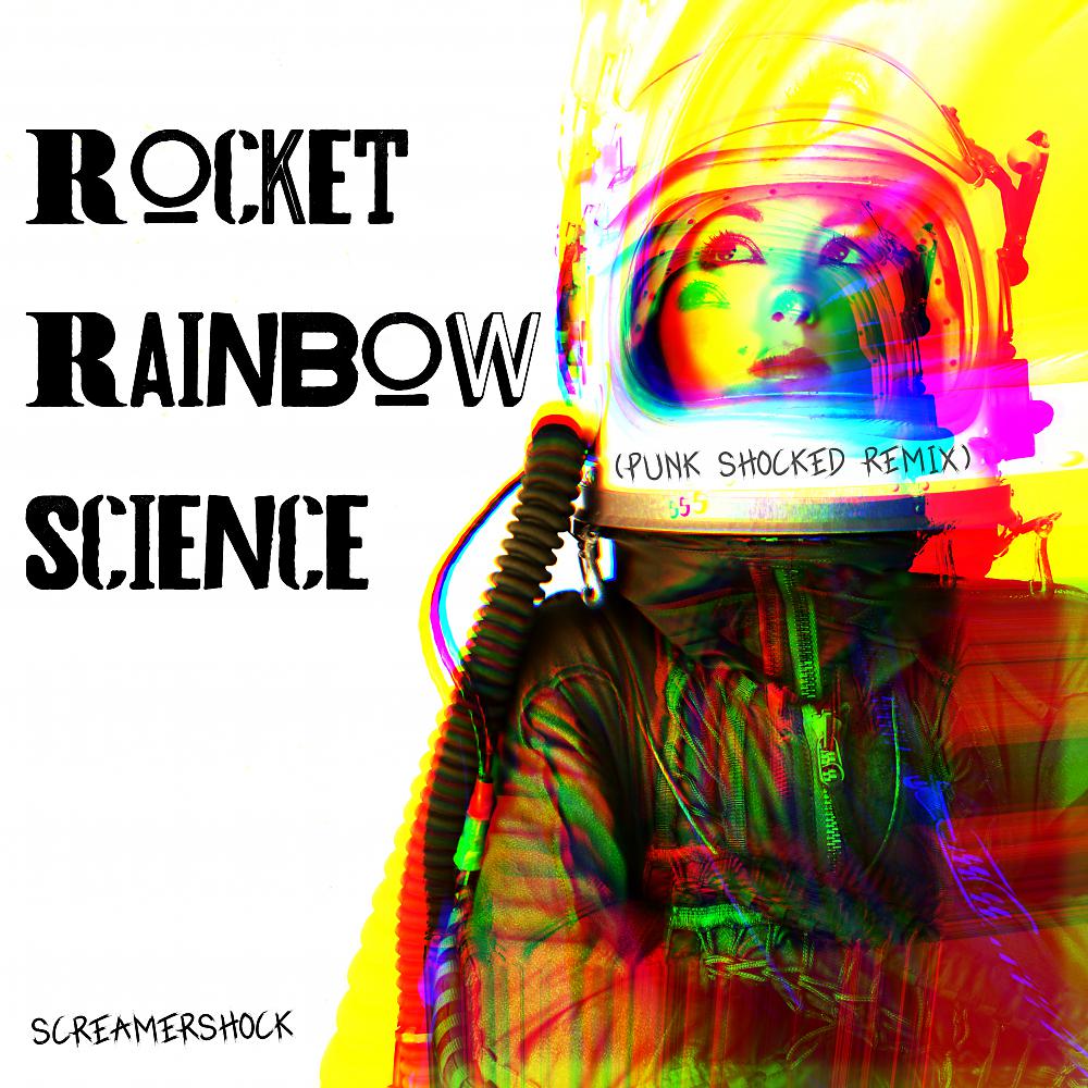 Постер альбома Rocket Rainbow Science (Punk Shocked Remix)