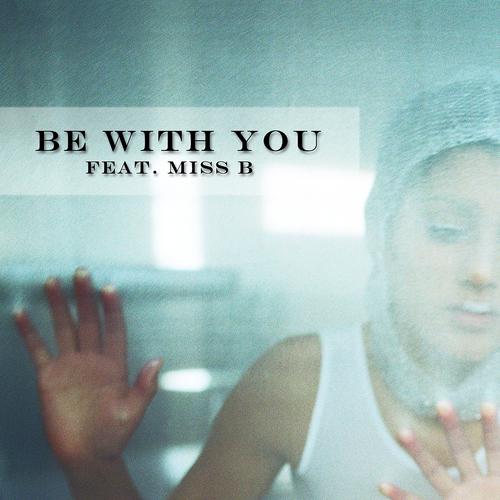 Постер альбома Be With You