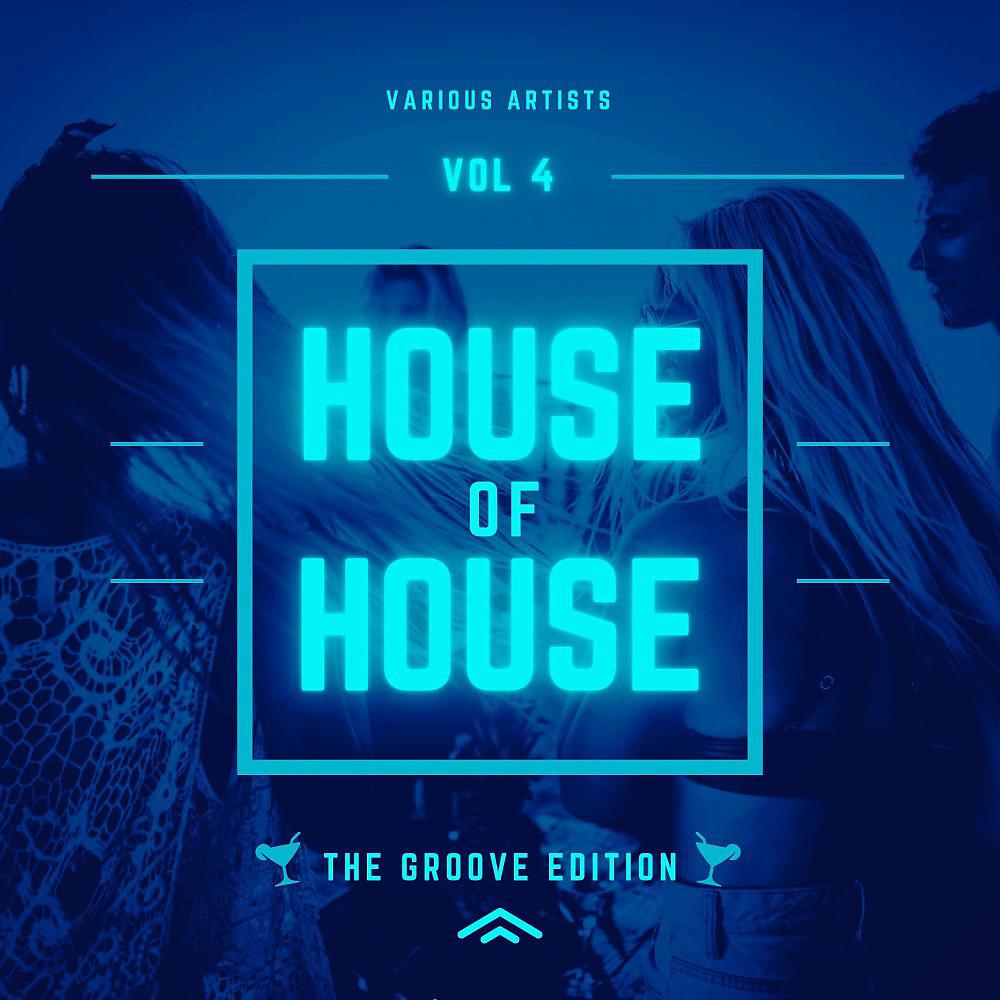 Постер альбома House of House (The Groove Edition), Vol. 4