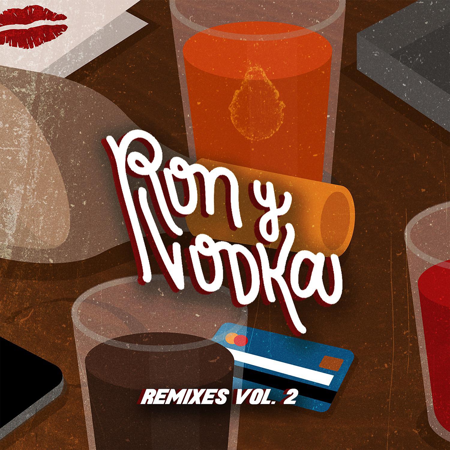 Постер альбома Ron y Vodka (Remixes, Vol. 2)