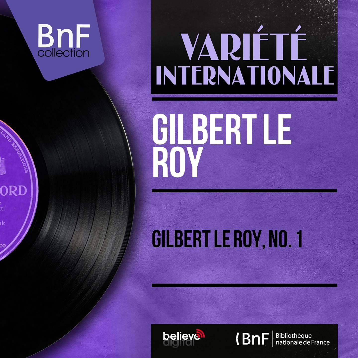 Постер альбома Gilbert Le Roy, no. 1 (Mono Version)