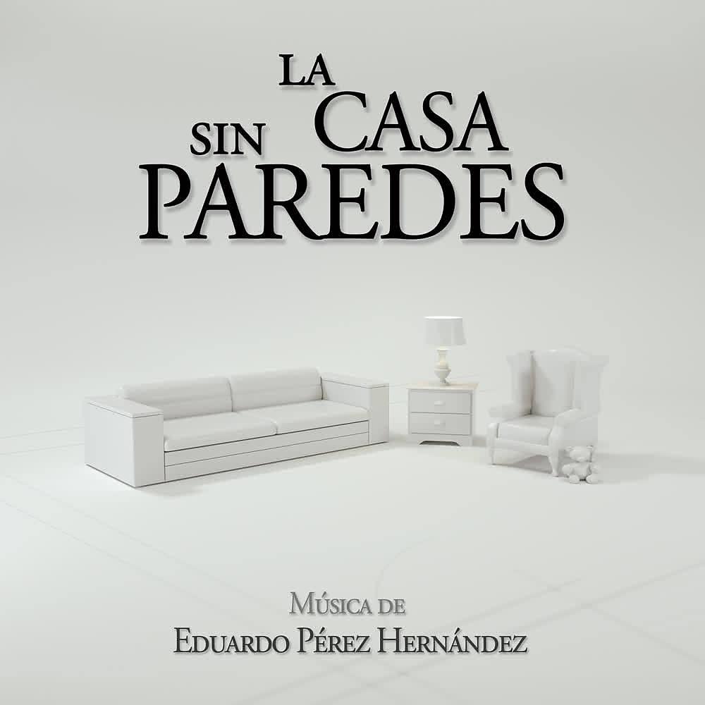 Постер альбома La Casa Sin Paredes (Banda Sonora Original)