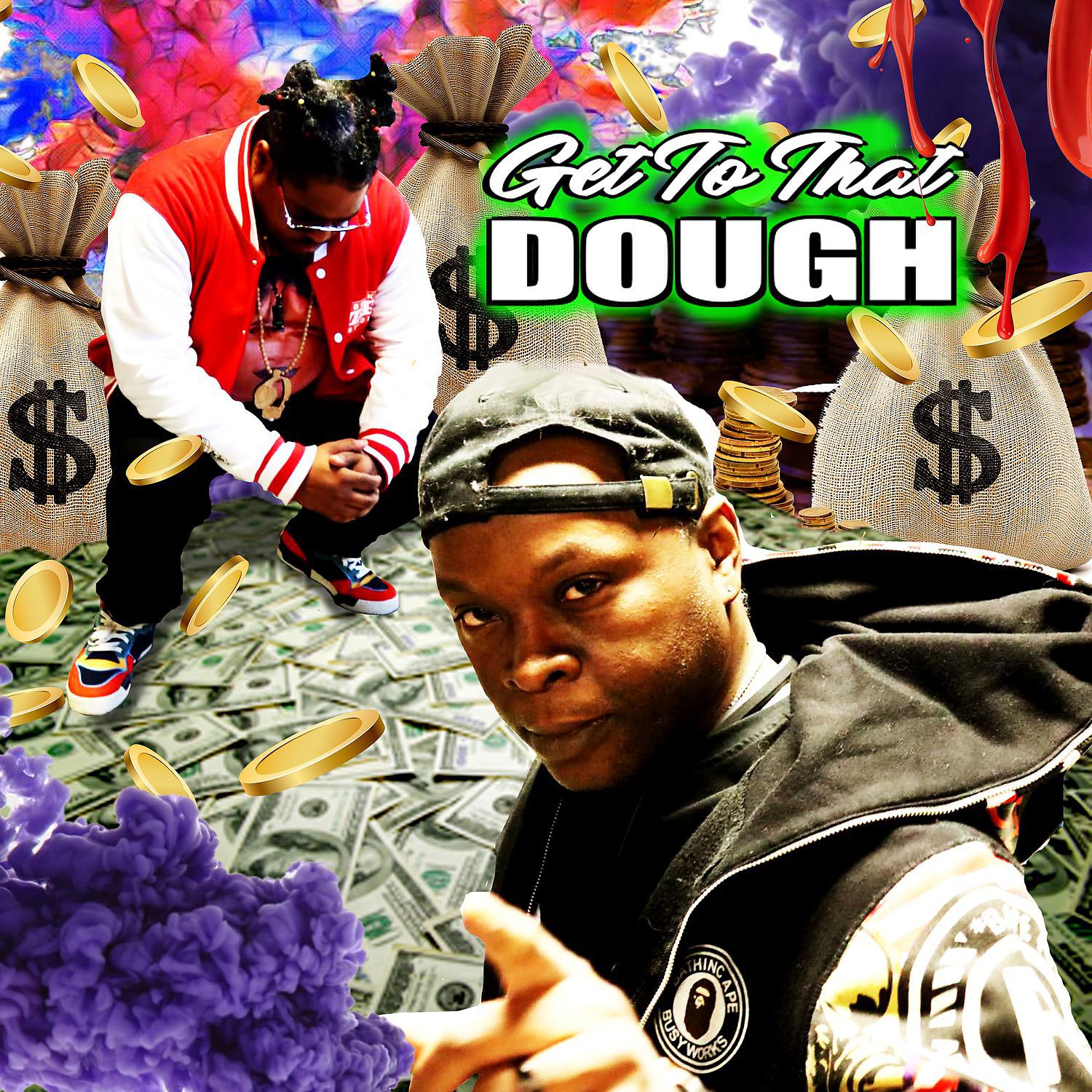 Постер альбома Get to That Dough