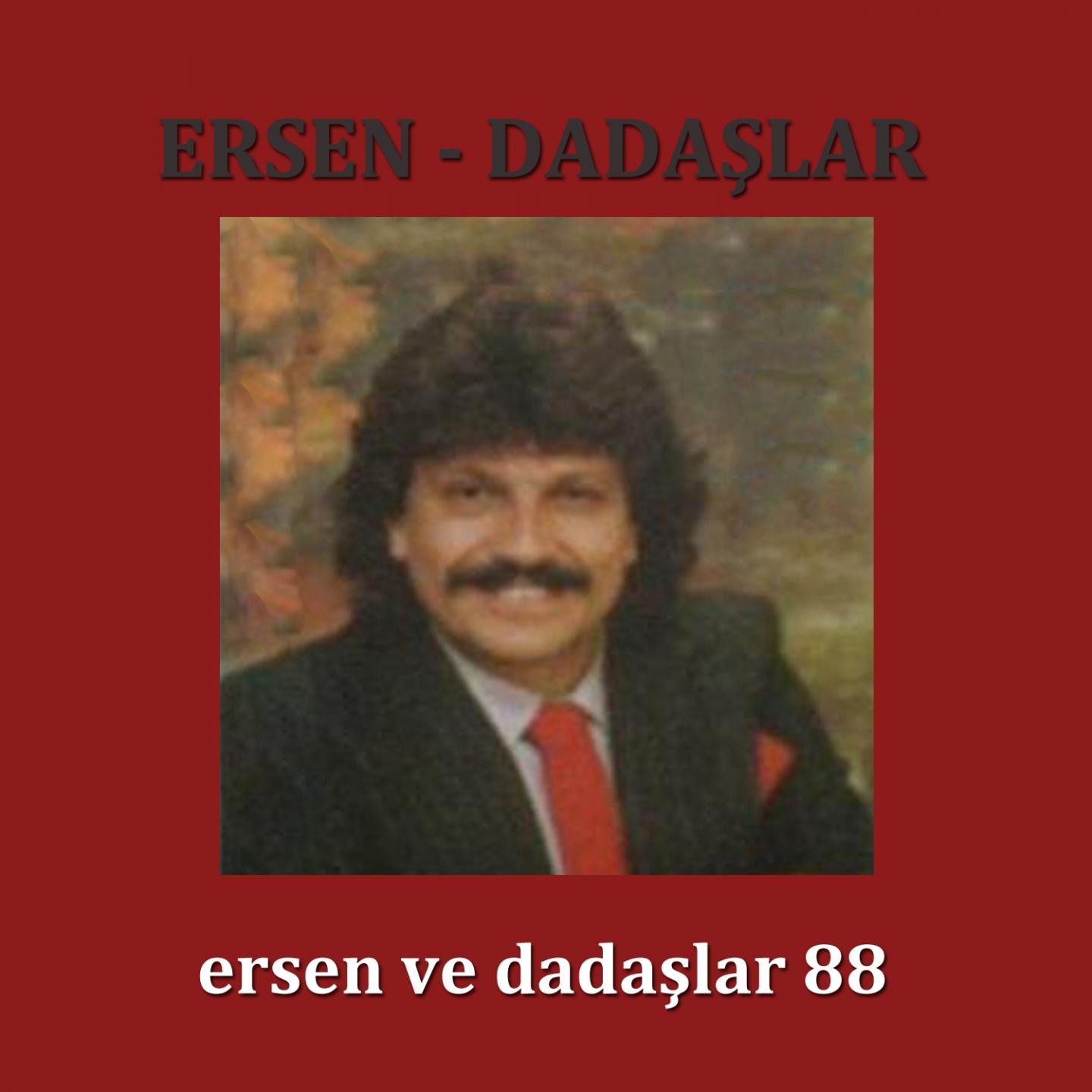 Постер альбома Ersen Ve Dadaşlar 88