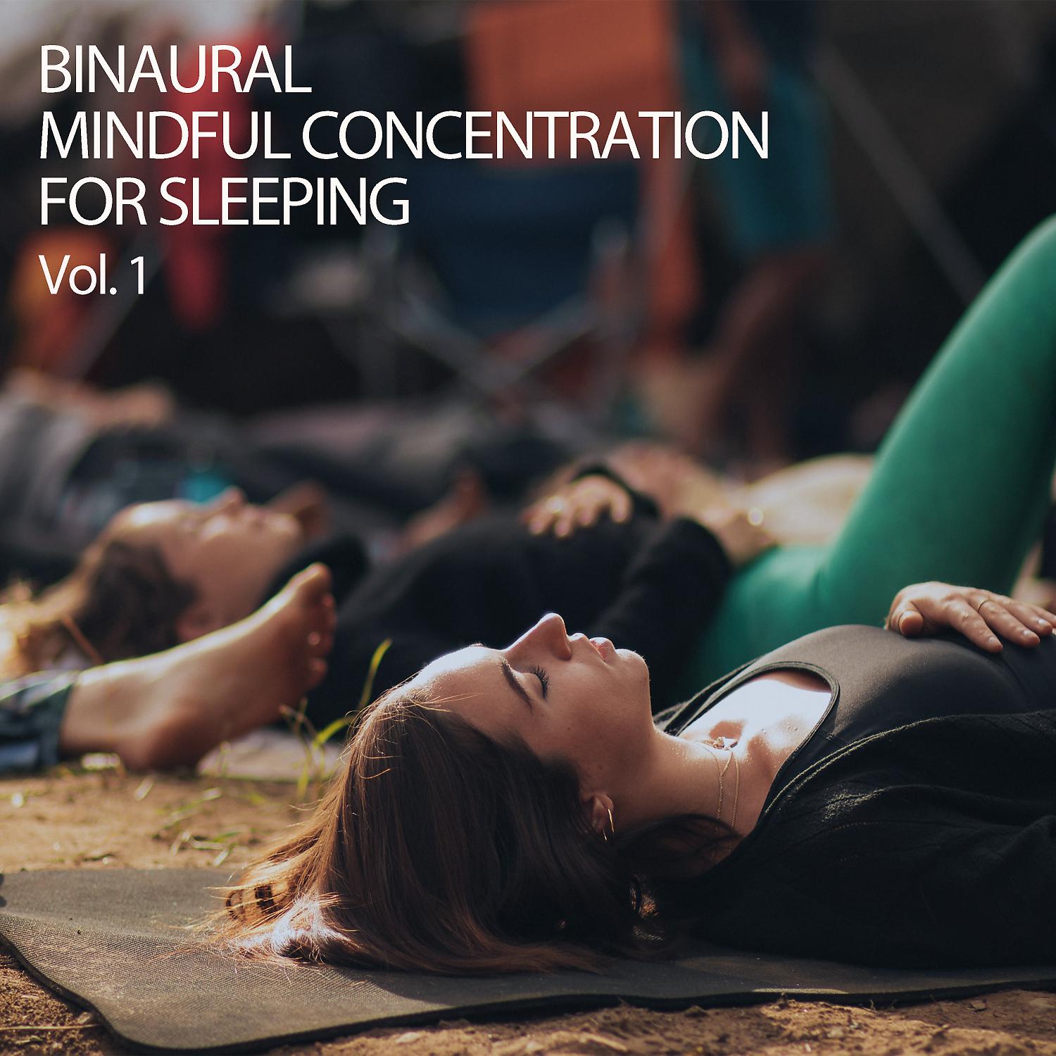 Постер альбома Binaural: Mindful Concentration For Sleeping Vol. 1