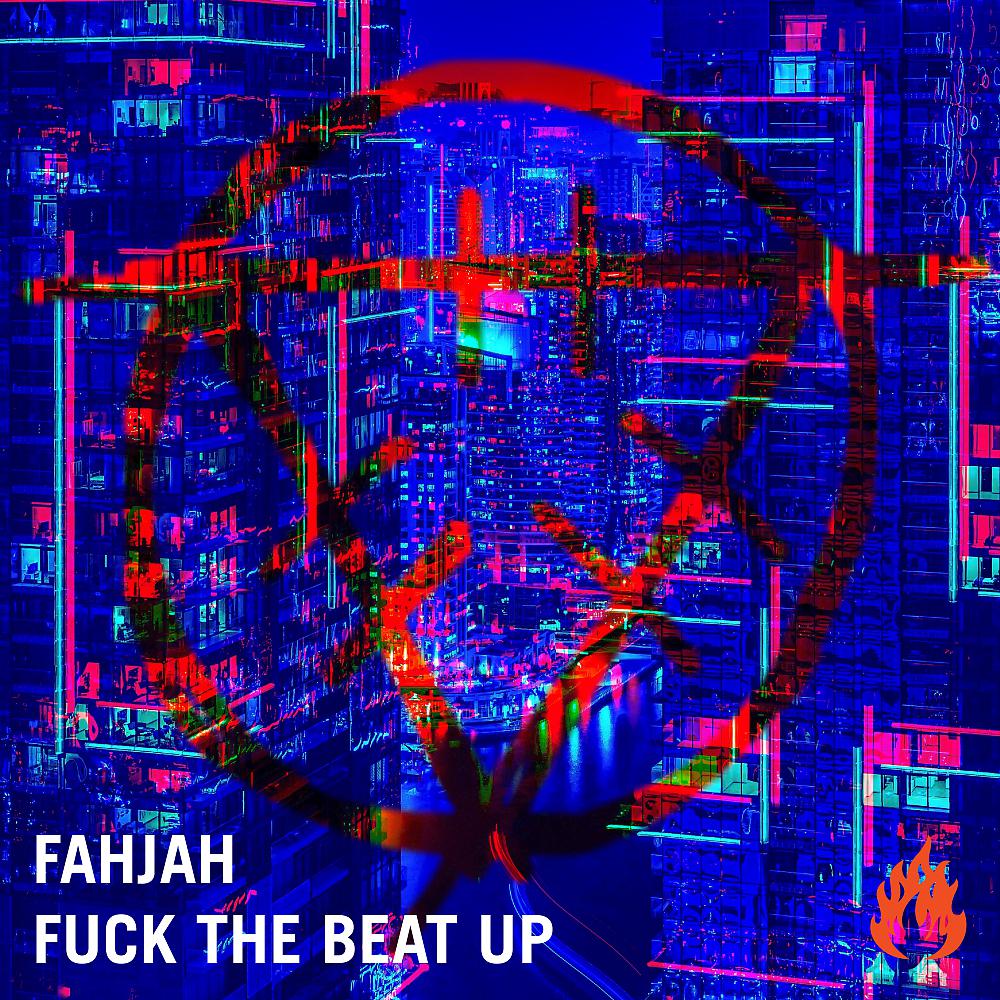 Постер альбома Fuck The Beat Up