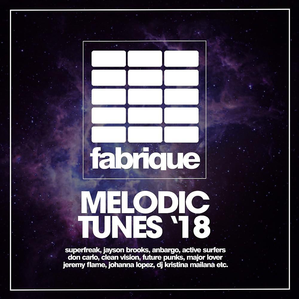 Постер альбома Melodic Tunes '18
