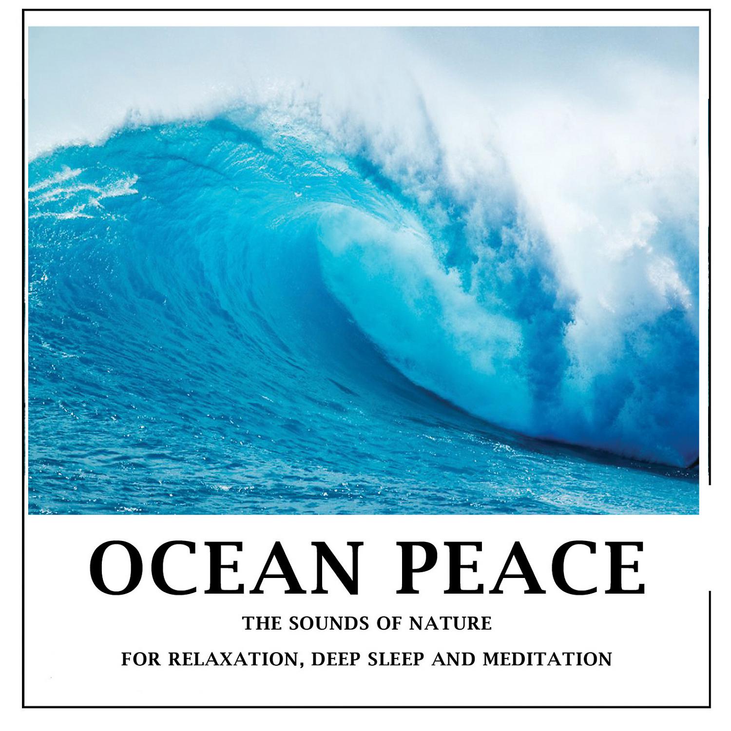 Постер альбома Ocean Peace - The Sounds of Nature