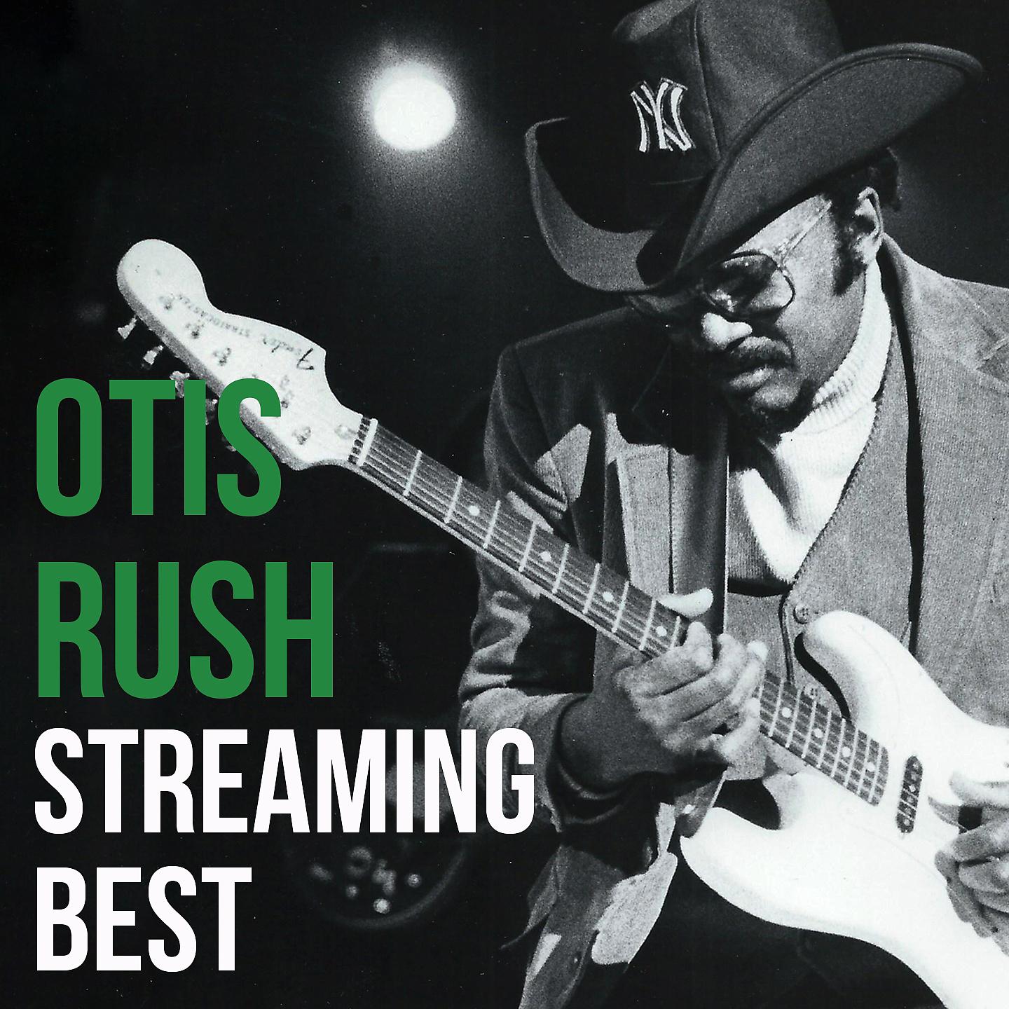 Постер альбома Otis Rush, Streaming Best