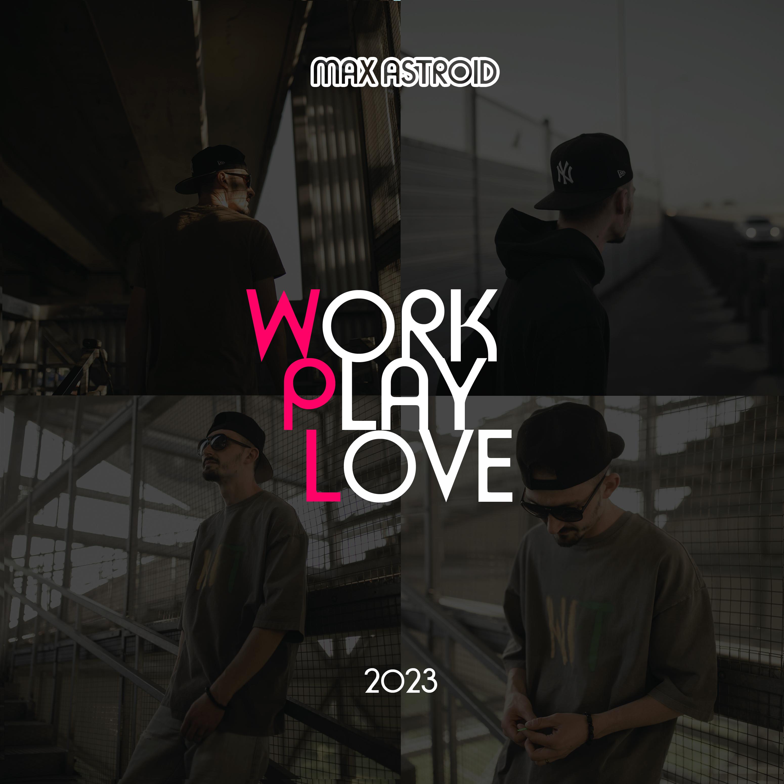 Постер альбома Work, Play, Love