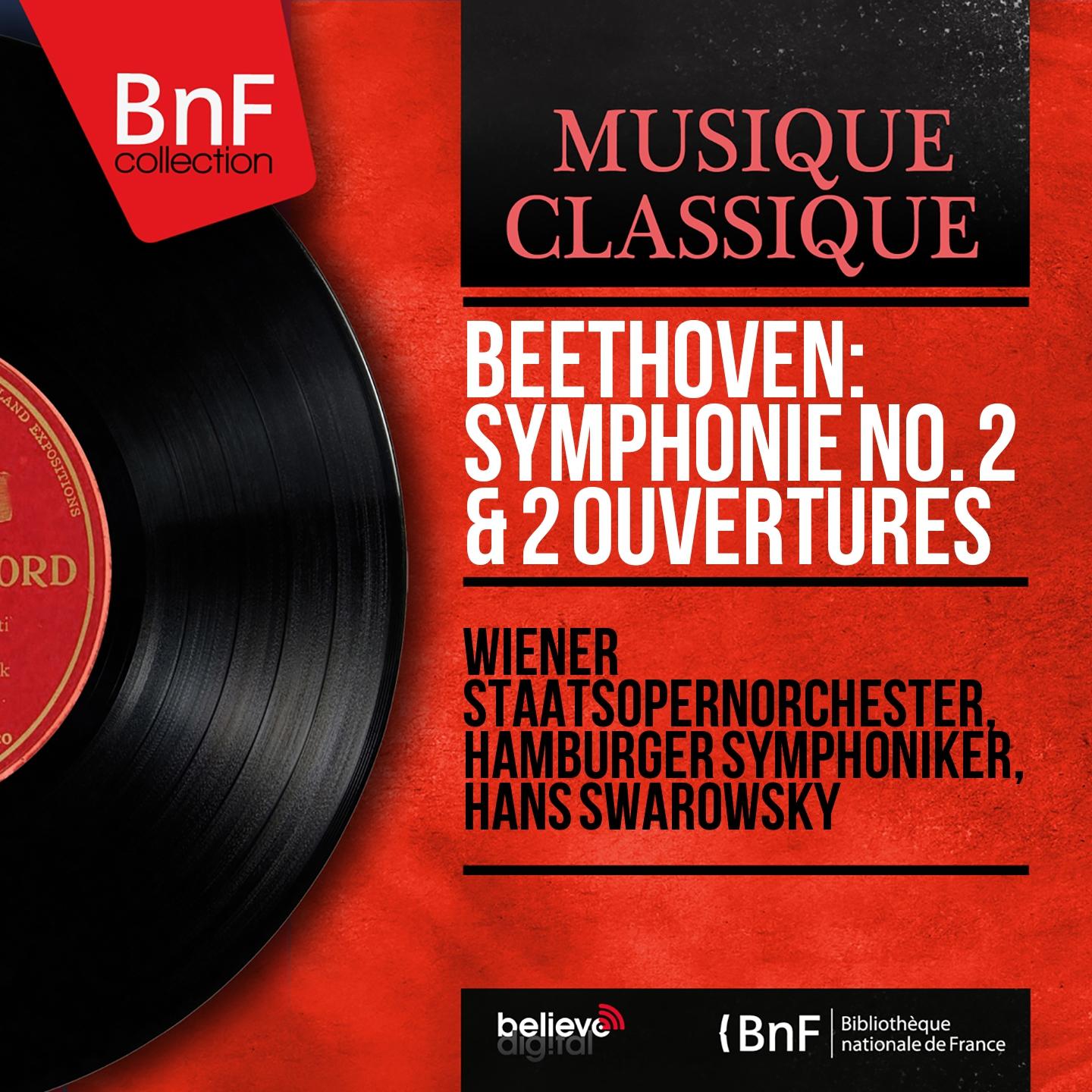 Постер альбома Beethoven: Symphonie No. 2 & 2 Ouvertures (Mono Version)