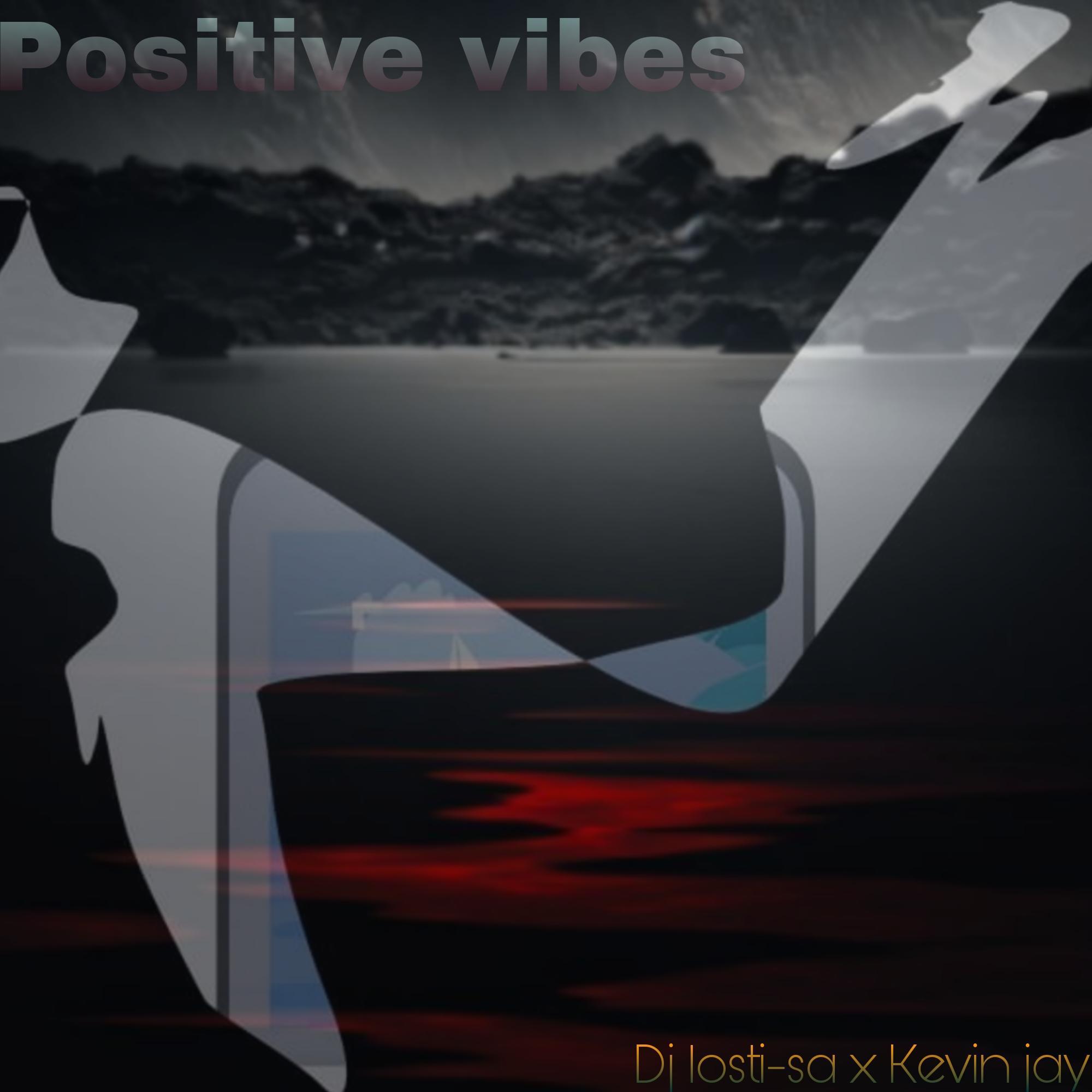 Постер альбома Positive vibes (feat. Kevin jay)