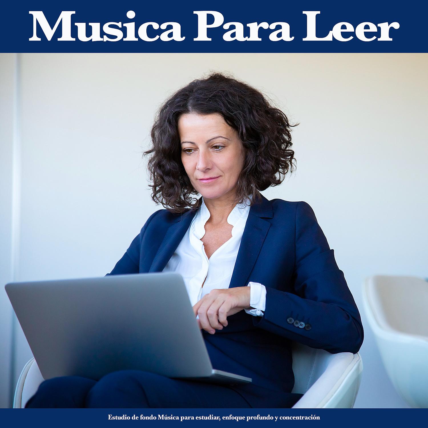 Постер альбома Musica Para Leer: Estudio de fondo Música para estudiar, enfoque profundo y concentración