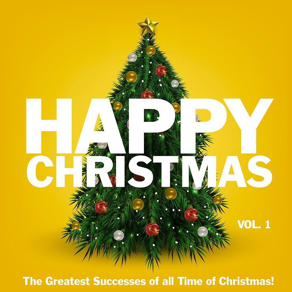 Постер альбома Happy Christmas, Vol. 1 (The Greatest Successes of Al Time of Christmas)