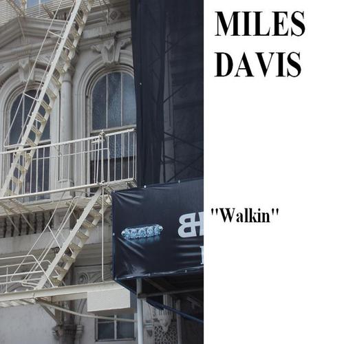 Постер альбома Walkin' With Miles Davis