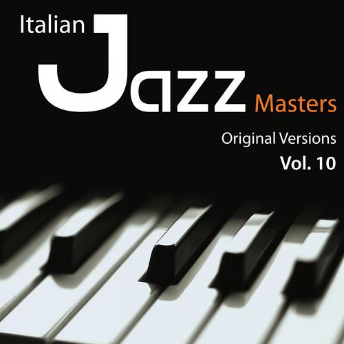 Постер альбома Italian Jazz Masters, Vol. 10