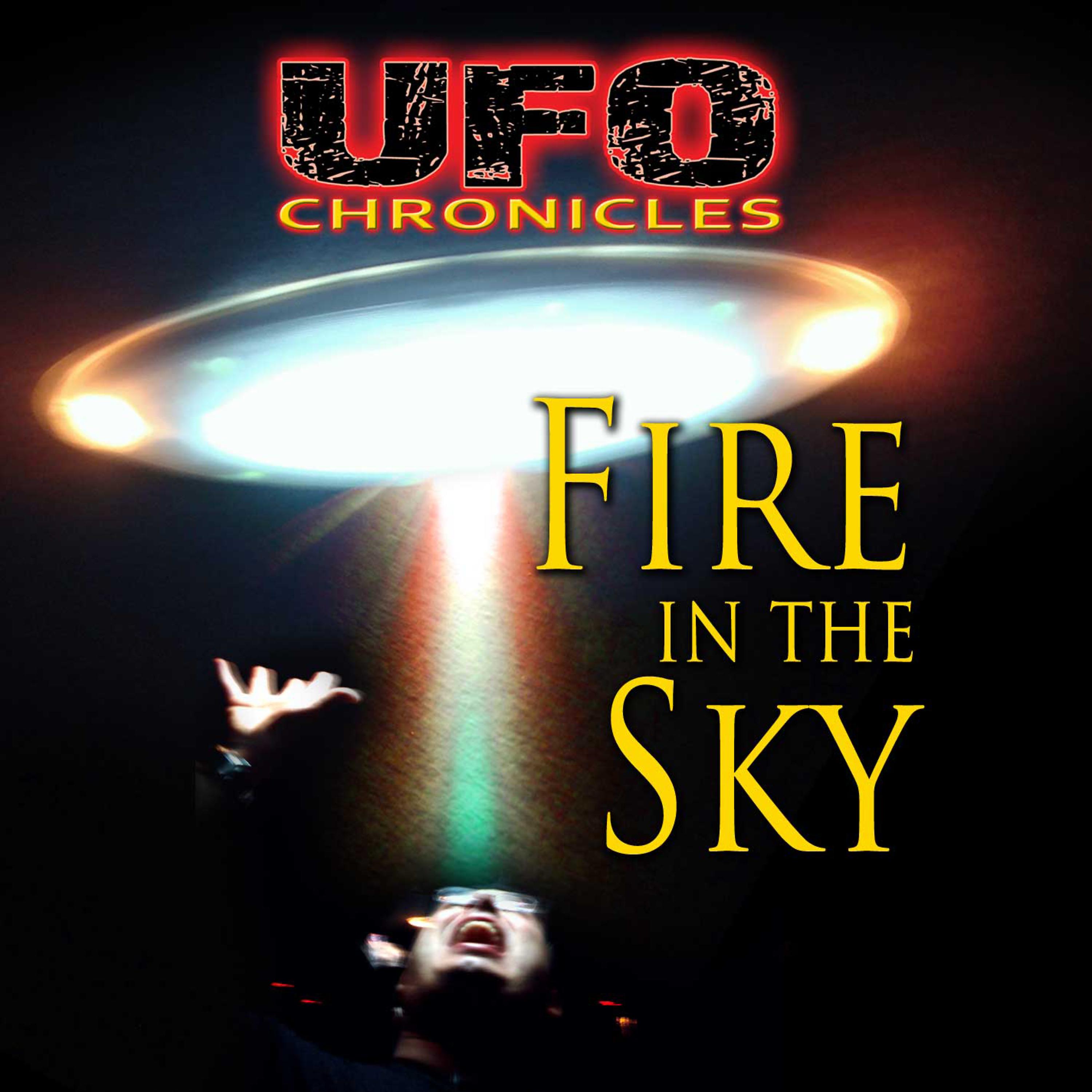 Постер альбома Ufo Chronicles - Fire in the Sky