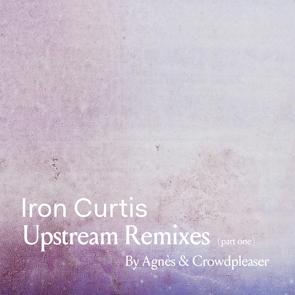 Постер альбома Upstream Remixes, Pt. 1