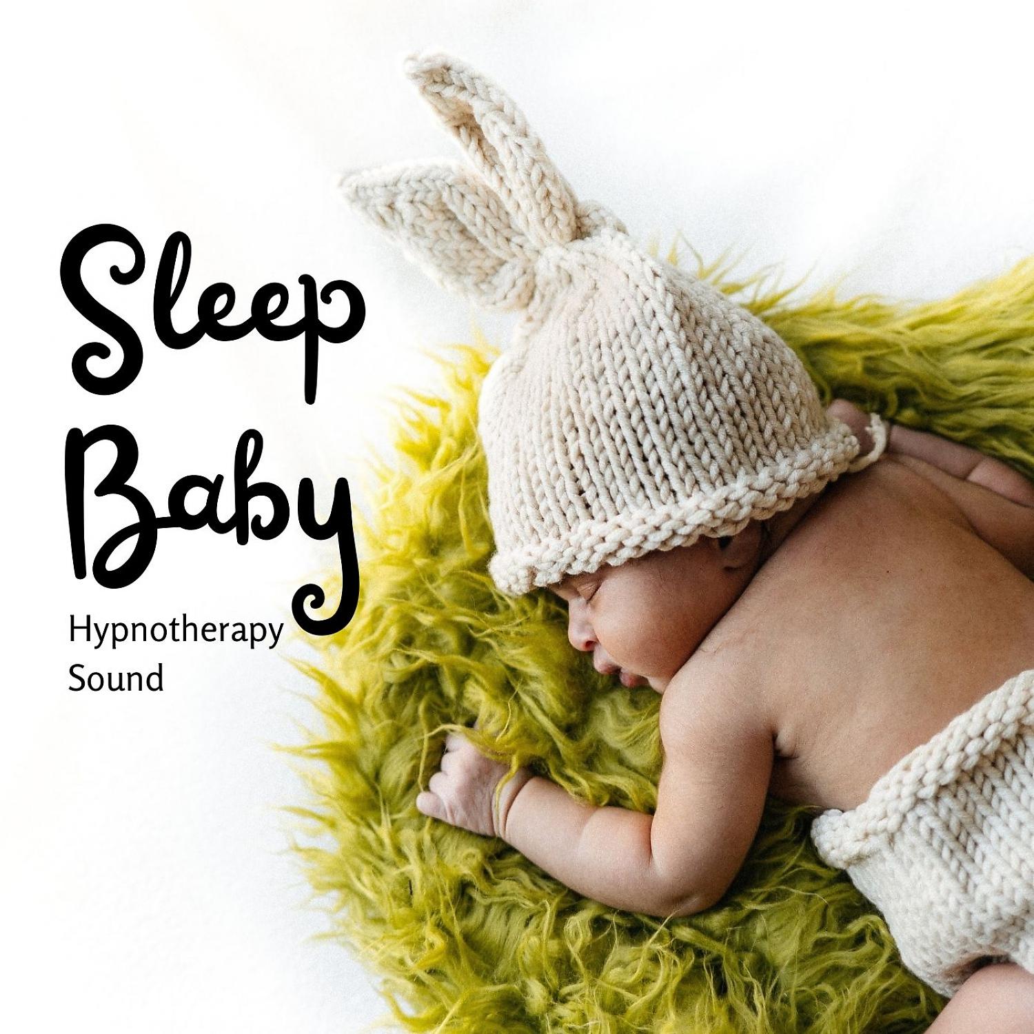 Постер альбома Sleep Baby: Hypnotherapy Sound
