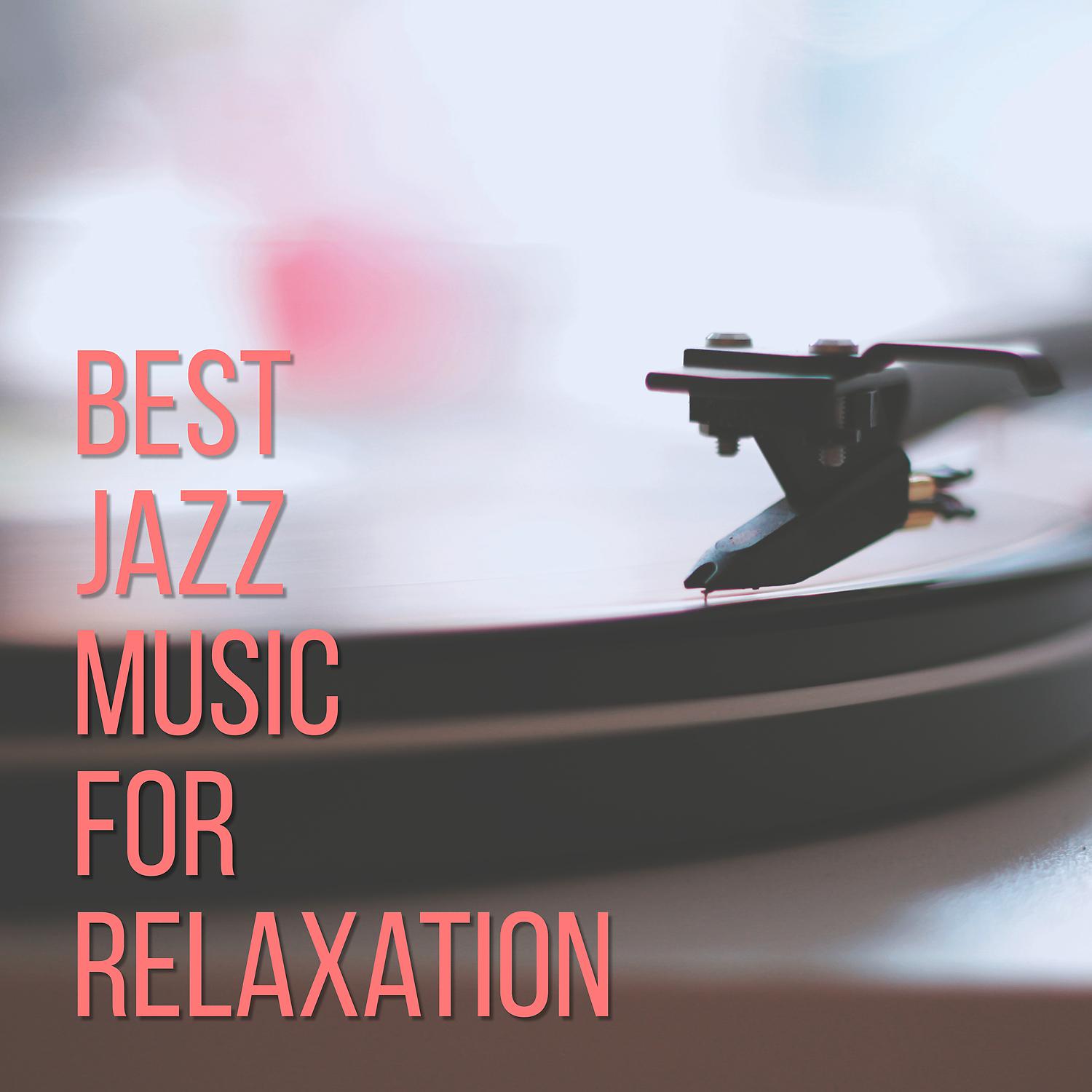 Постер альбома Best Jazz Music for Relaxation