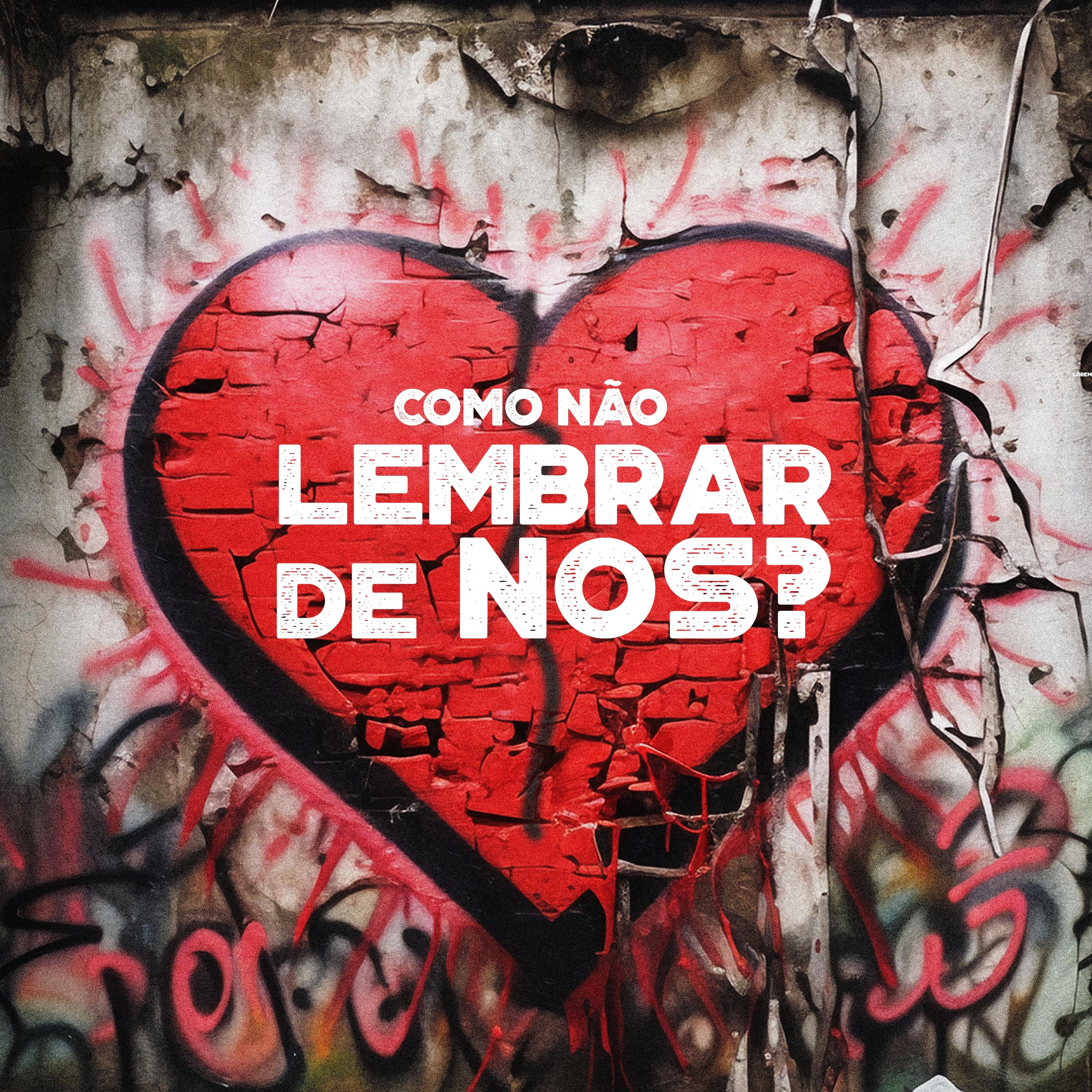 Постер альбома Como Não Lembrar de Nós?