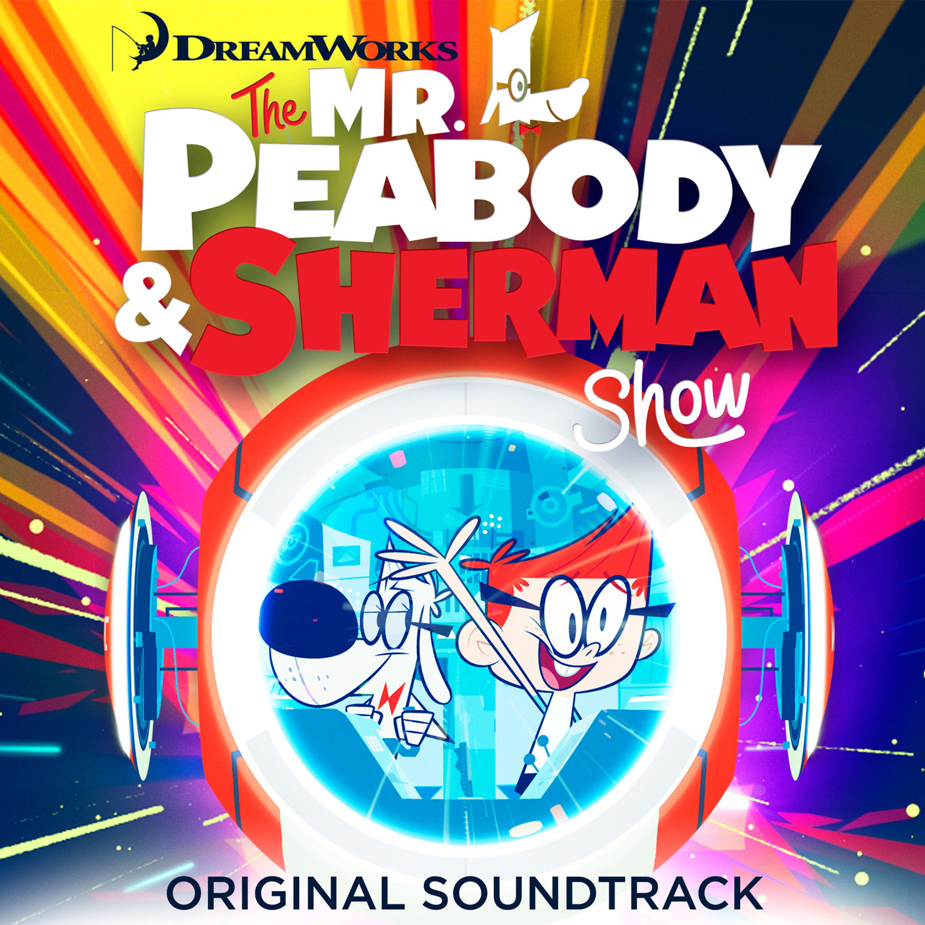 Постер альбома The Mr. Peabody and Sherman Show (Original Soundtrack)