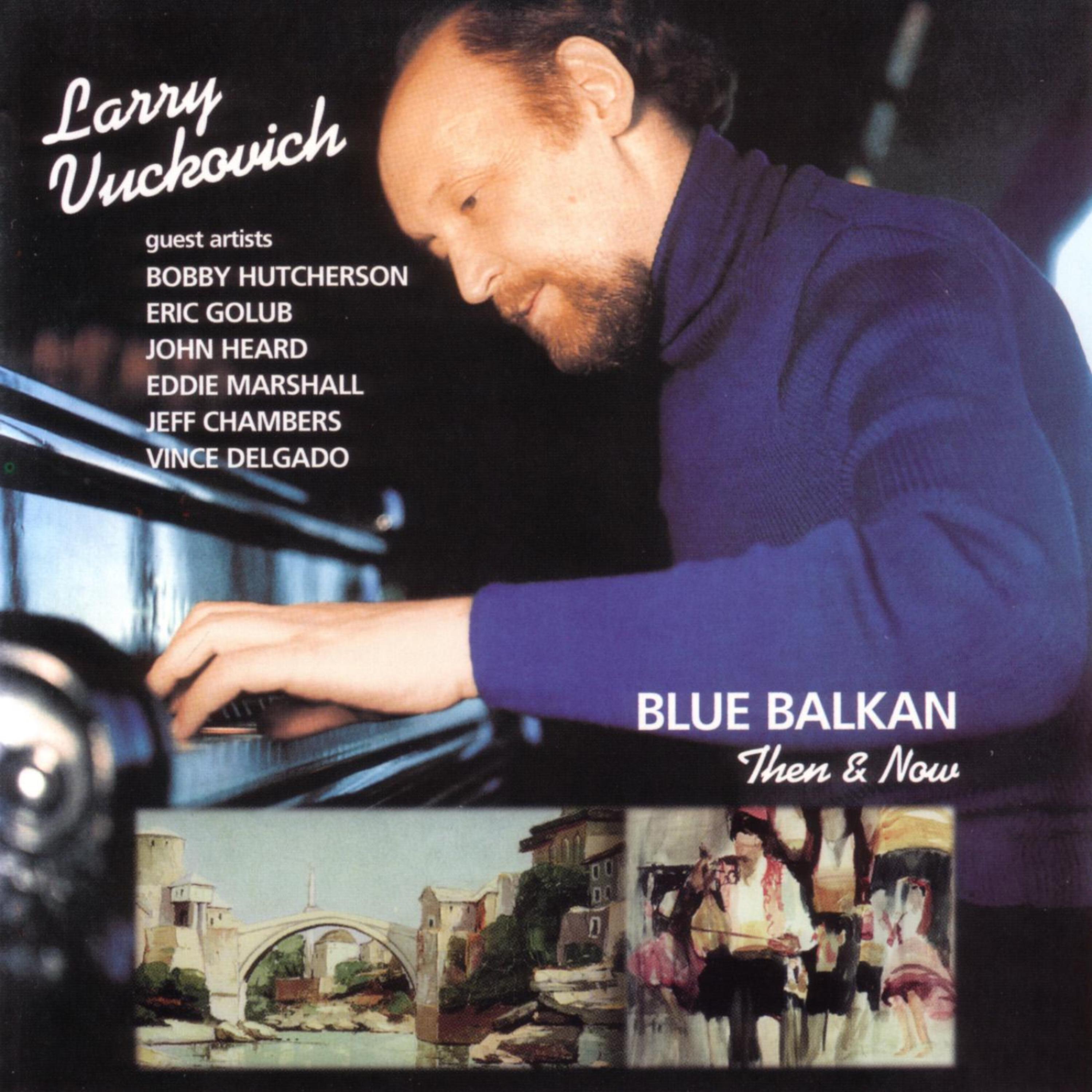 Постер альбома Blue Balkan - Then & Now
