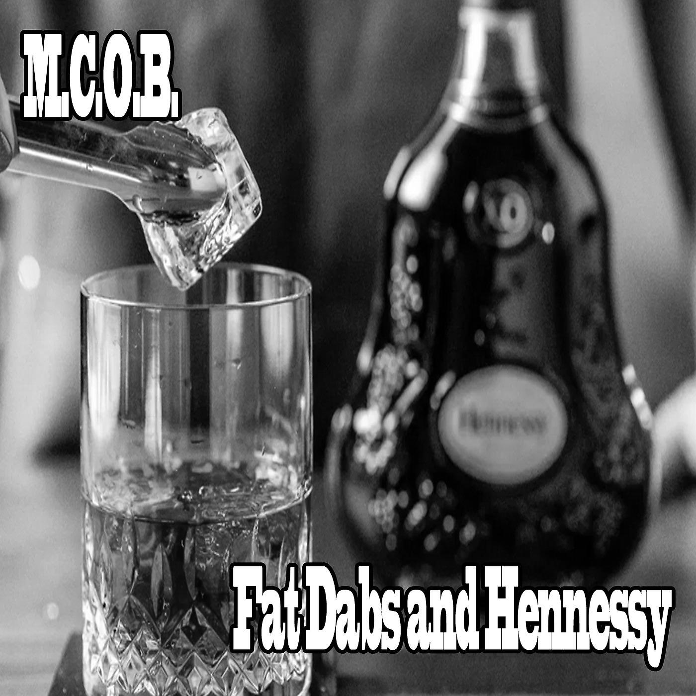Постер альбома Fat Dabs and Hennessey