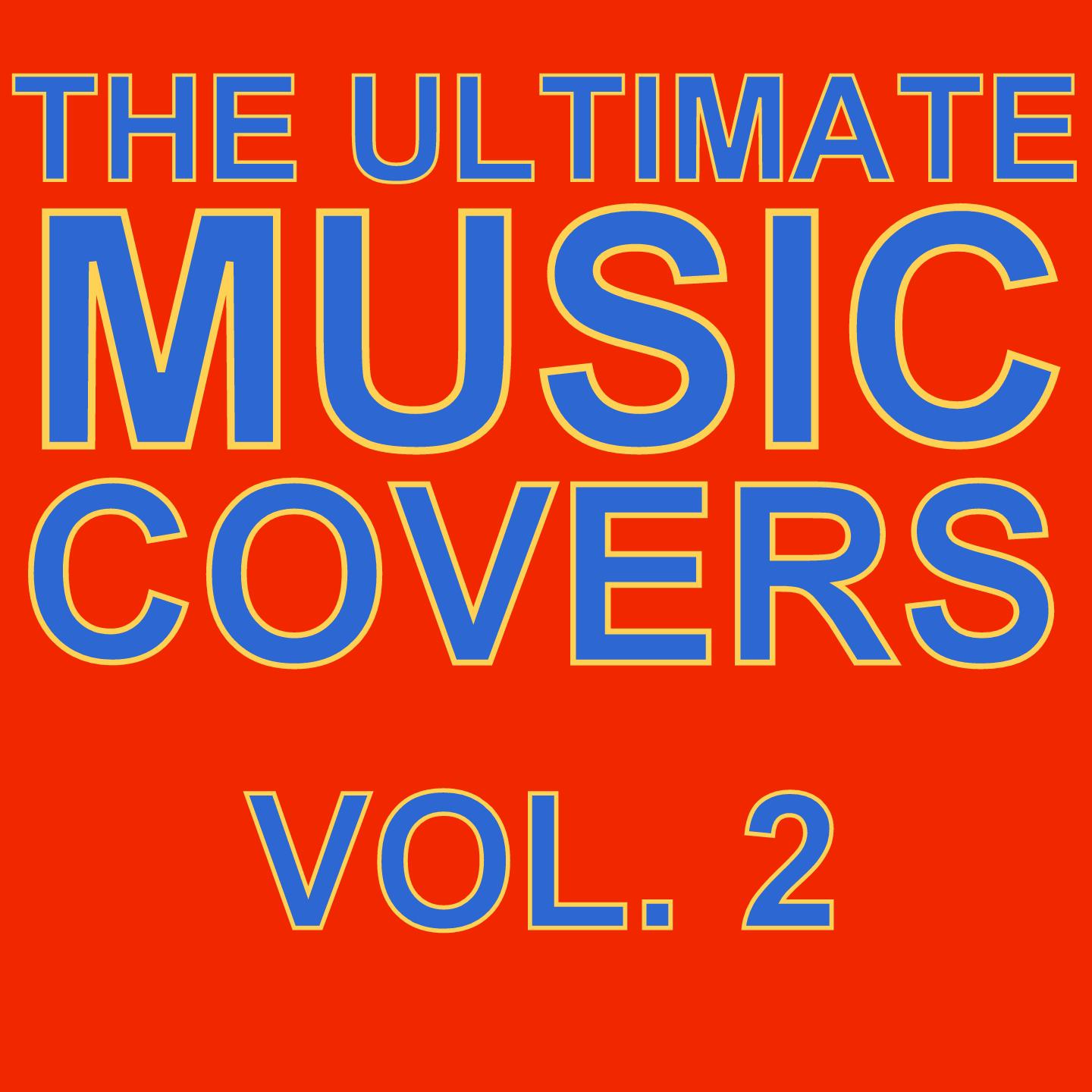 Постер альбома The Ultimate Music Covers, Vol. 2
