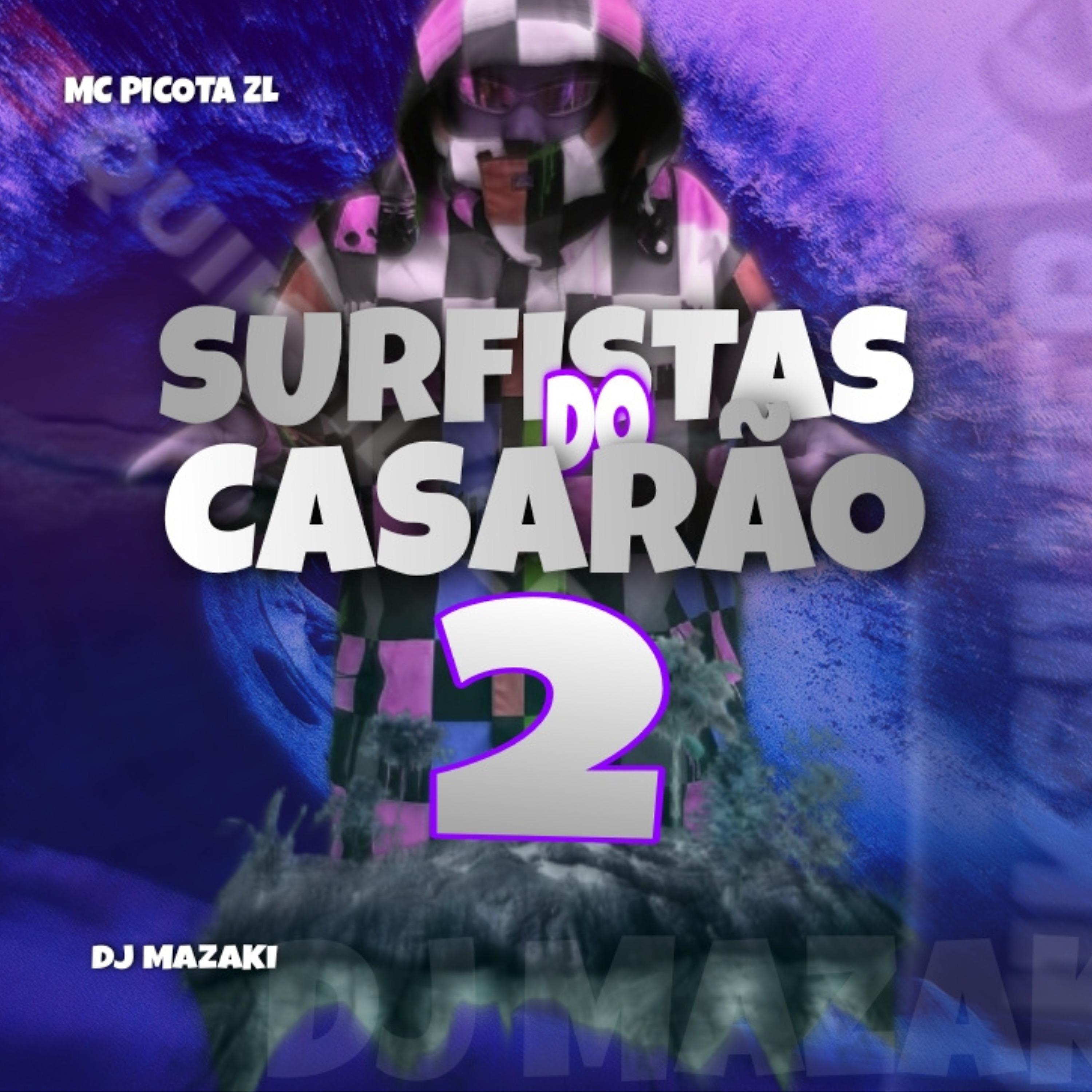 Постер альбома Surfistas do Casarão 2 - Mais Pesado Que a Bomba do Iraquee