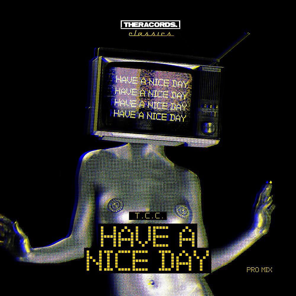 Постер альбома Have a Nice Day (Pro Mix)